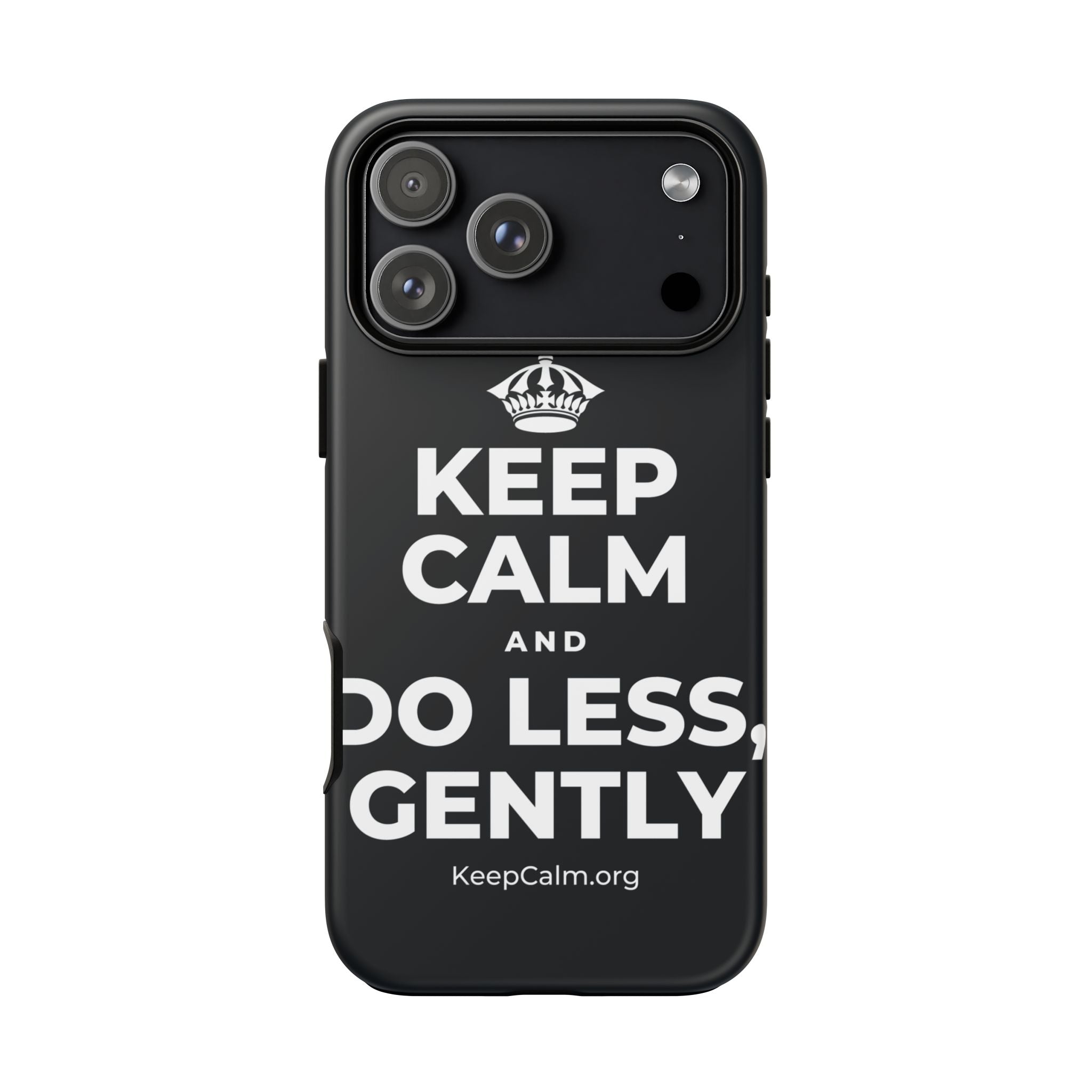 KEEP CALM AND DO LESS, GENTLY Phone Case (Dark)