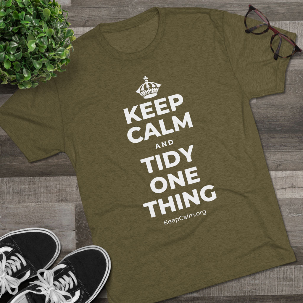 KEEP CALM AND TIDY ONE THING Tri-Blend Tee
