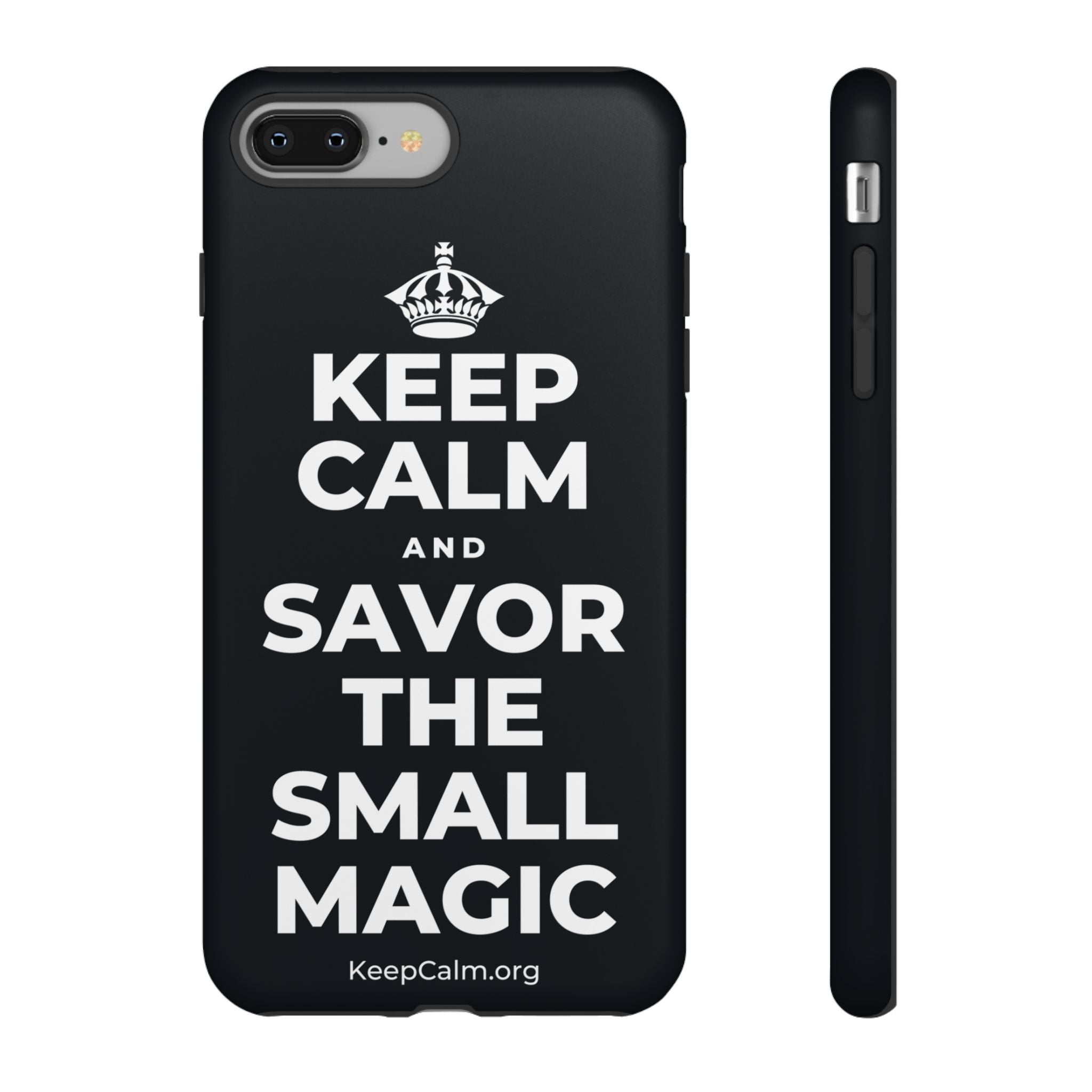 KEEP CALM AND SAVOR THE SMALL MAGIC Phone Case (Dark)