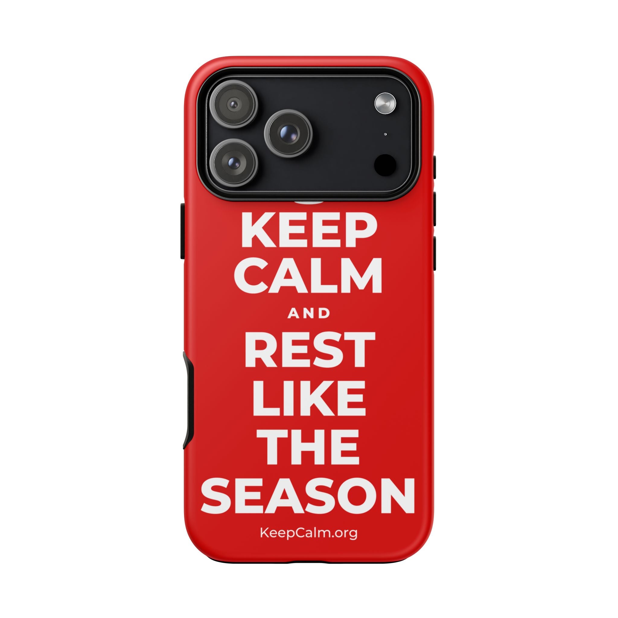KEEP CALM AND REST LIKE THE SEASON Phone Case