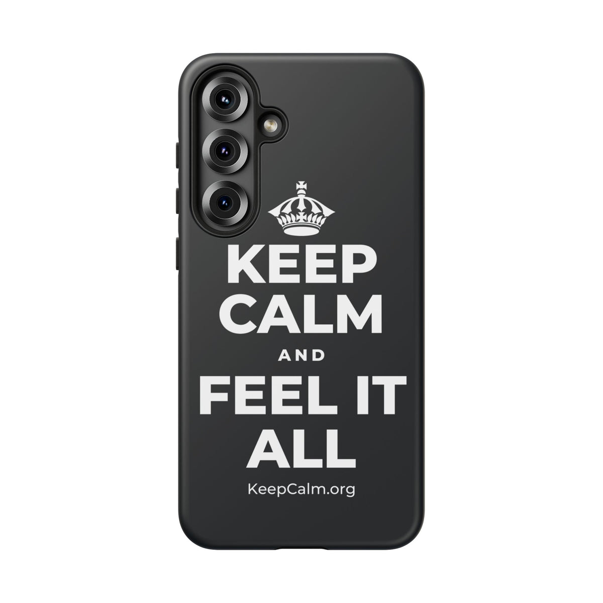 KEEP CALM AND FEEL IT ALL Phone Case (Dark)