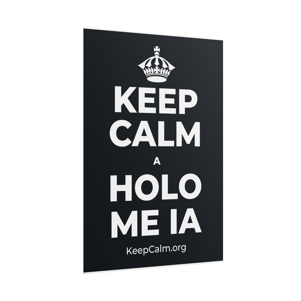 KEEP CALM A HOLO ME IA Poster (Dark)