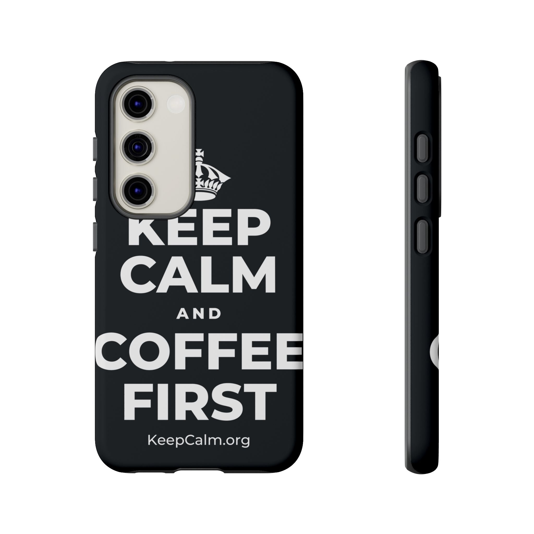 KEEP CALM AND COFFEE FIRST Phone Case (Dark)
