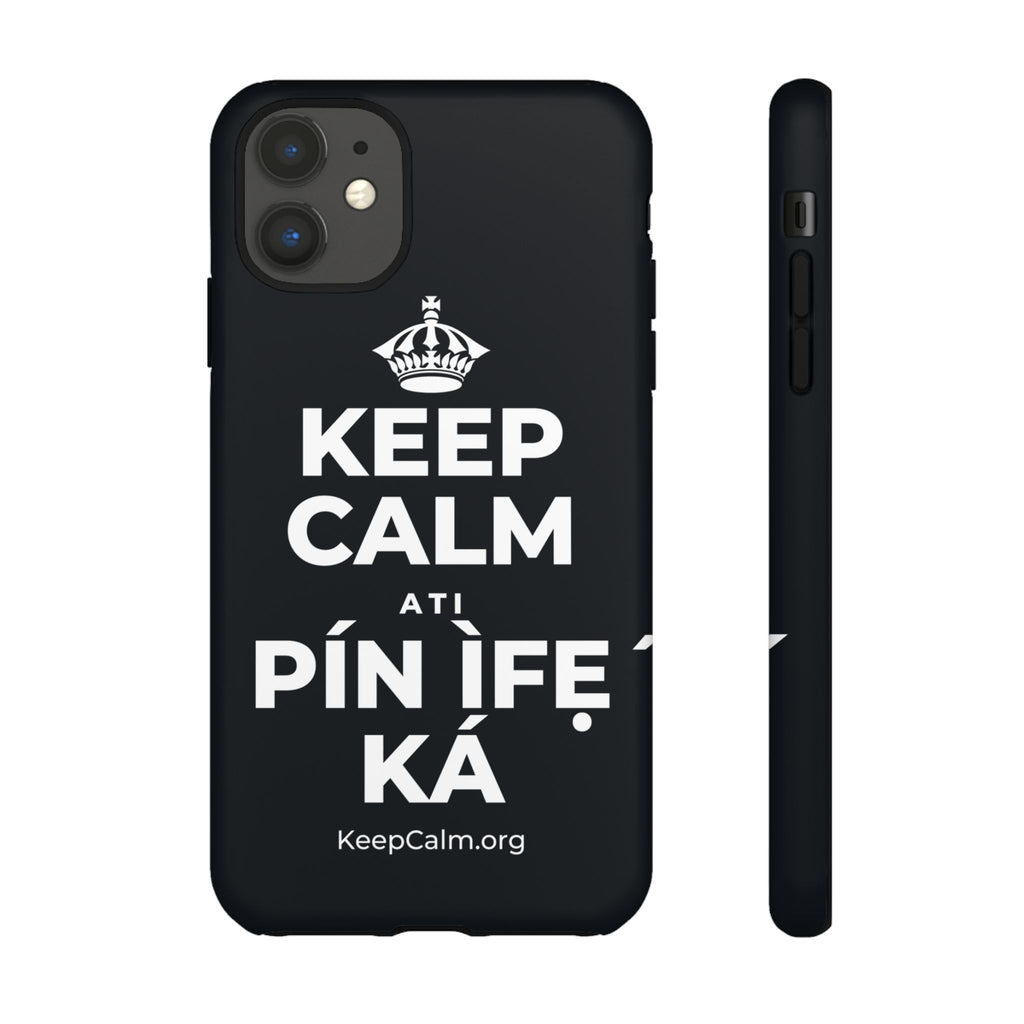 KEEP CALM ATI PÍN ÌFẸ́ KÁ Phone Case (Dark)