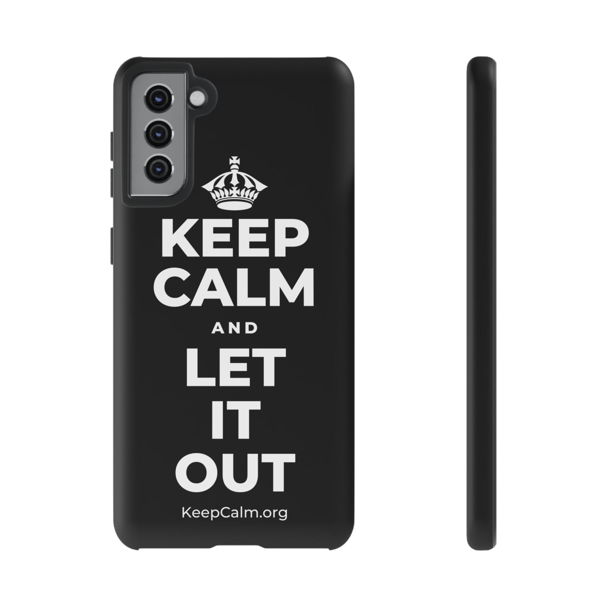 KEEP CALM AND LET IT OUT Phone Case