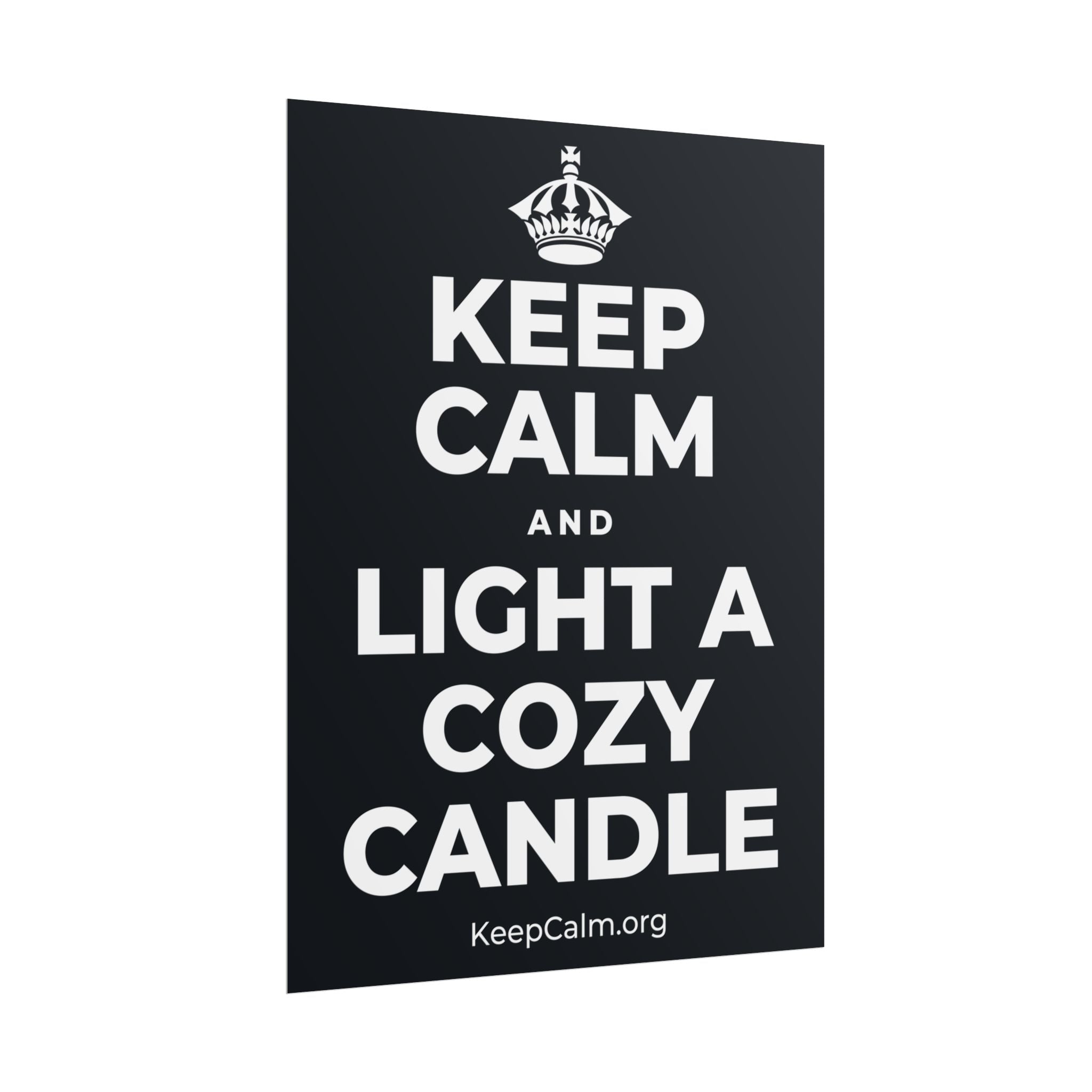 KEEP CALM AND LIGHT A COZY CANDLE Poster (Dark)