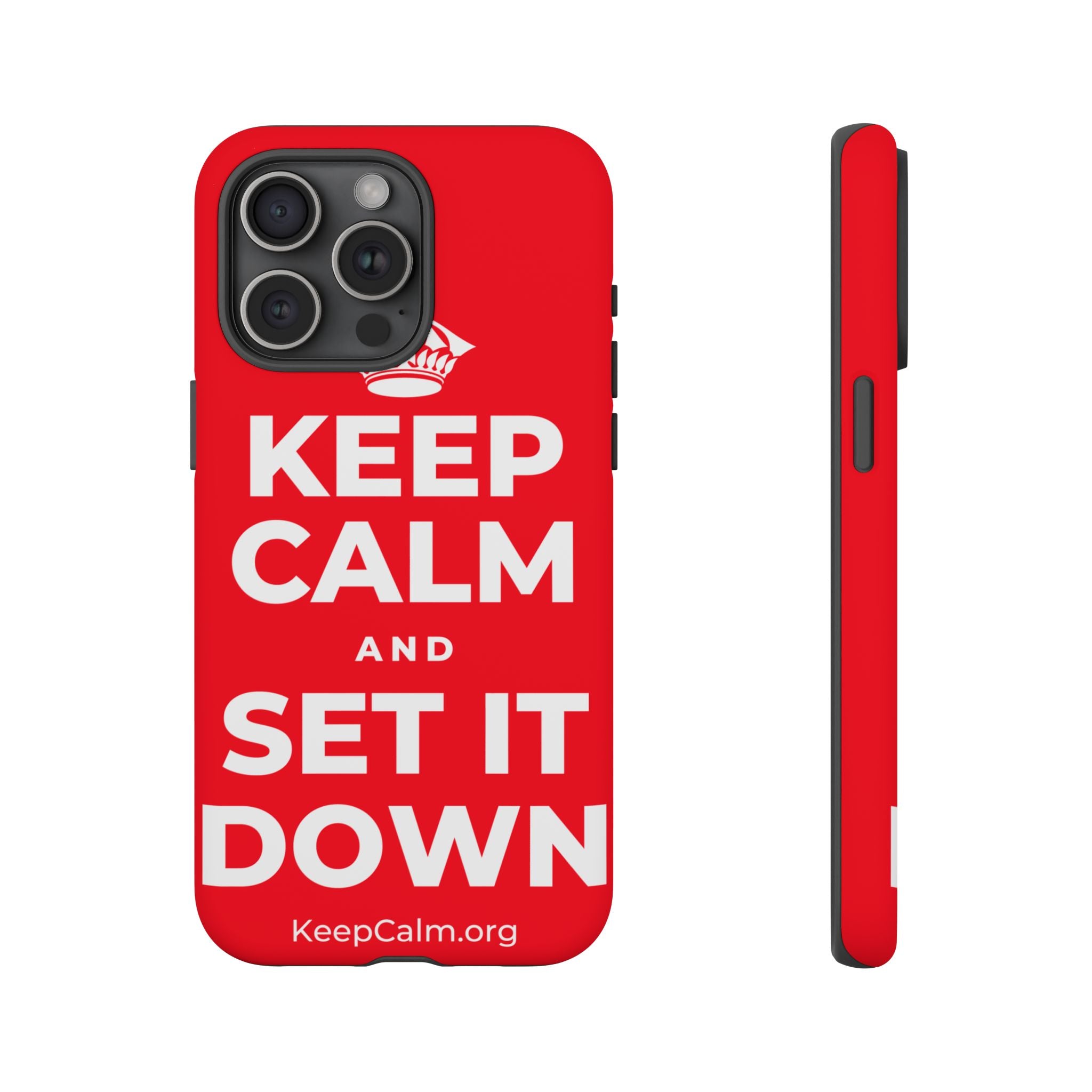 KEEP CALM AND SET IT DOWN Phone Case