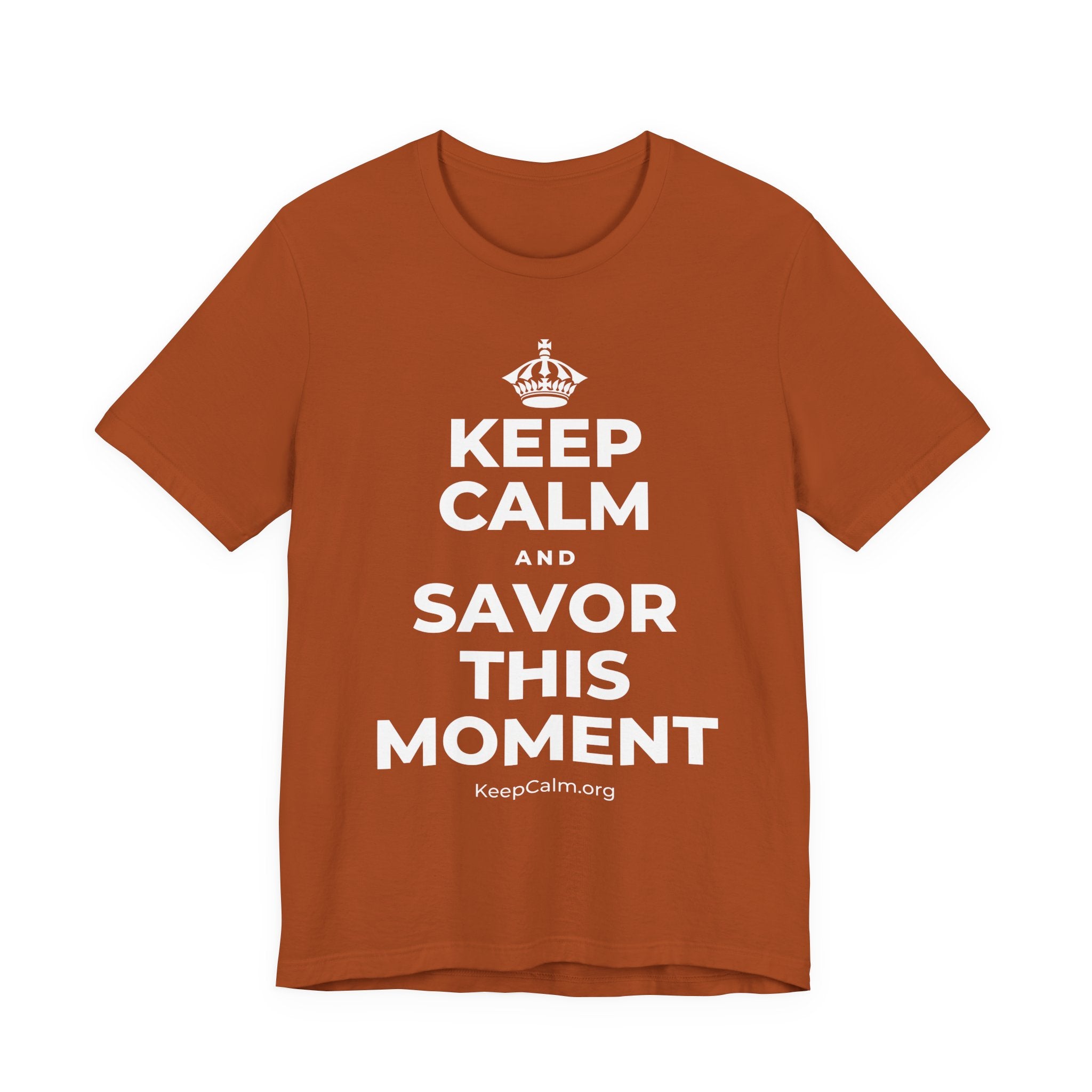 KEEP CALM AND SAVOR THIS MOMENT T-Shirt (Military Green–Autumn)