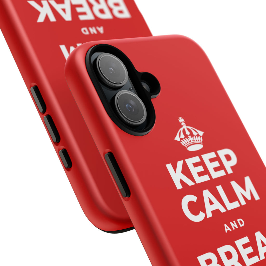KEEP CALM AND BREAK THE MOLD Phone Case
