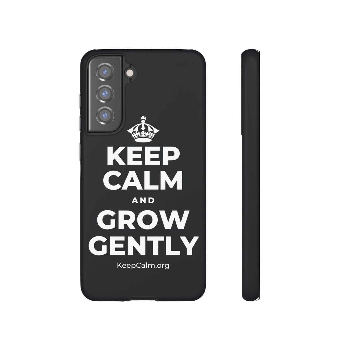 KEEP CALM AND GROW GENTLY Phone Case (Dark)