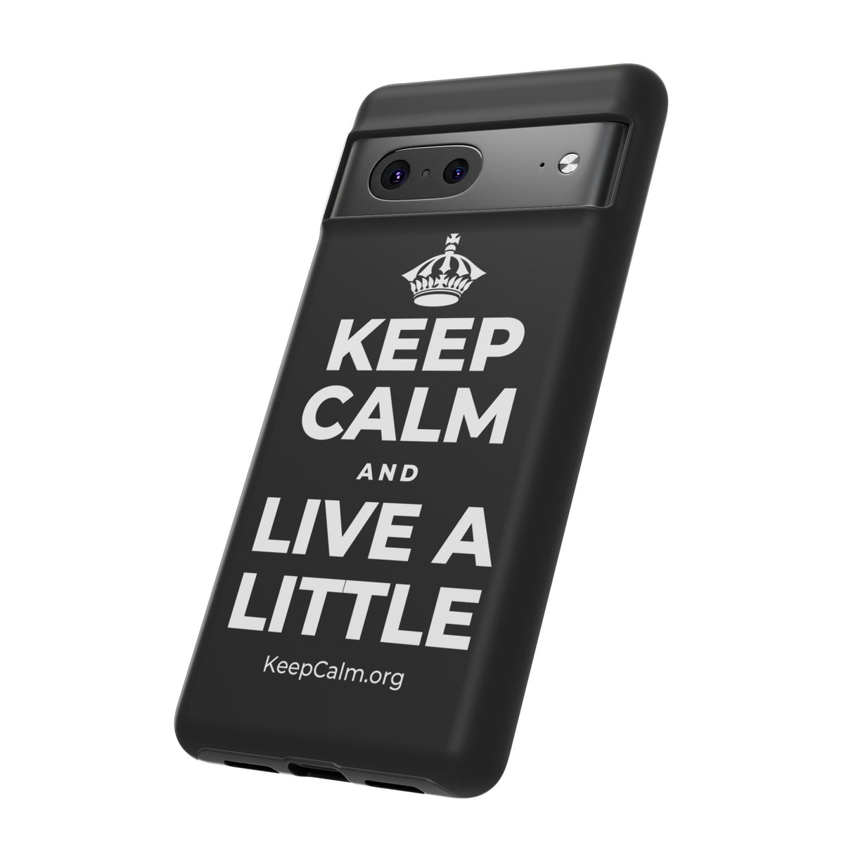 KEEP CALM AND LIVE A LITTLE Phone Case
