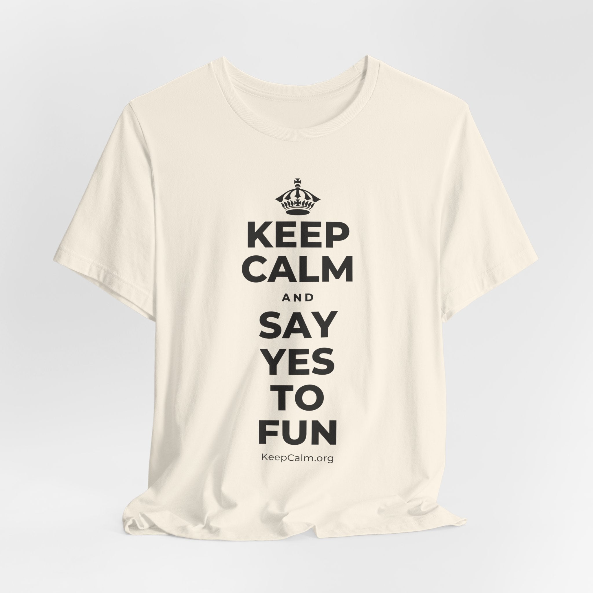 KEEP CALM AND SAY YES TO FUN T-Shirt (White–Asphalt)