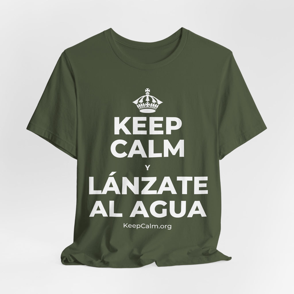 KEEP CALM Y LÁNZATE AL AGUA T-Shirt (Military Green–Autumn)