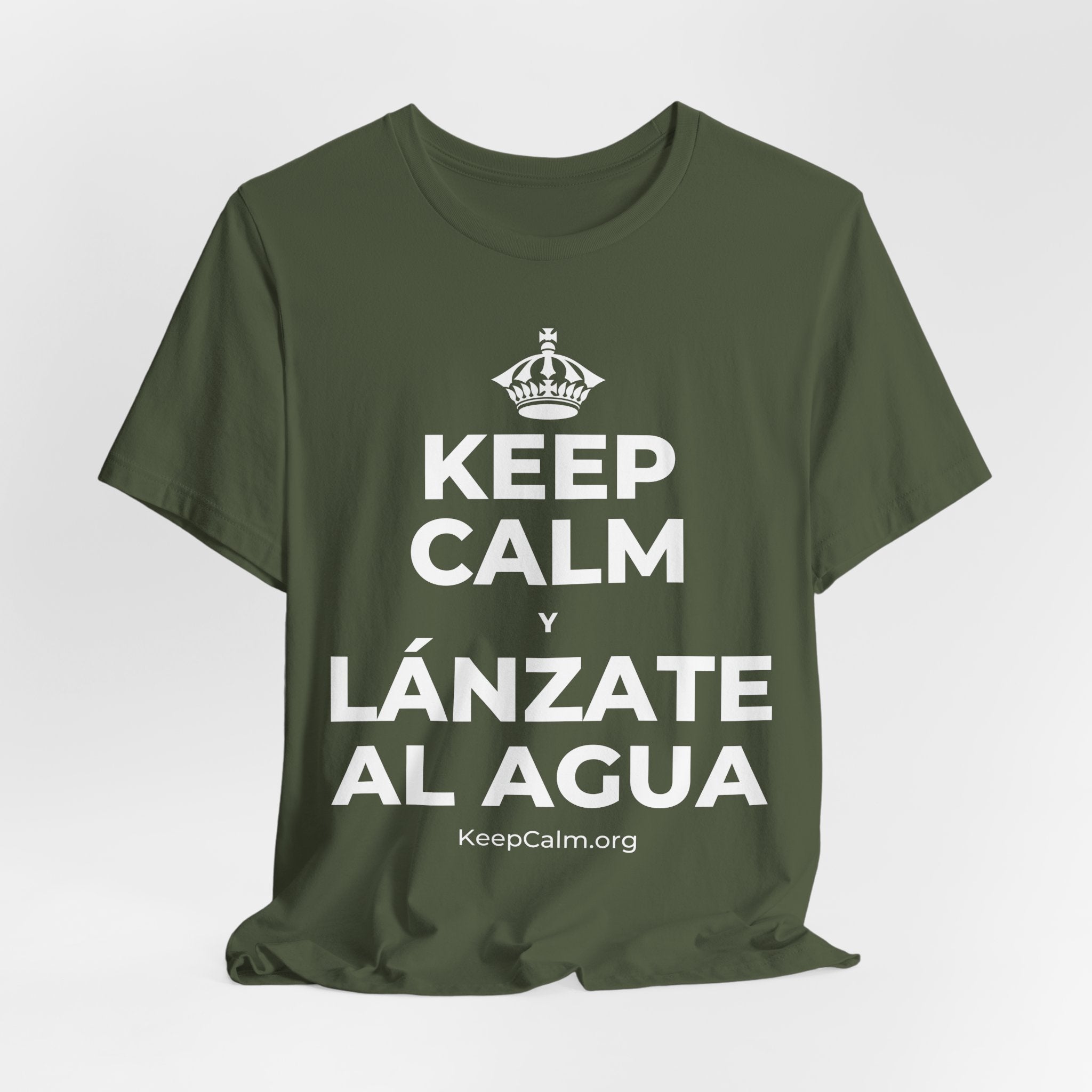 KEEP CALM Y LÁNZATE AL AGUA T-Shirt (Military Green–Autumn)