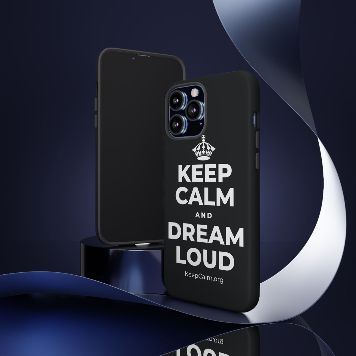 KEEP CALM AND DREAM LOUD Phone Case (Dark)