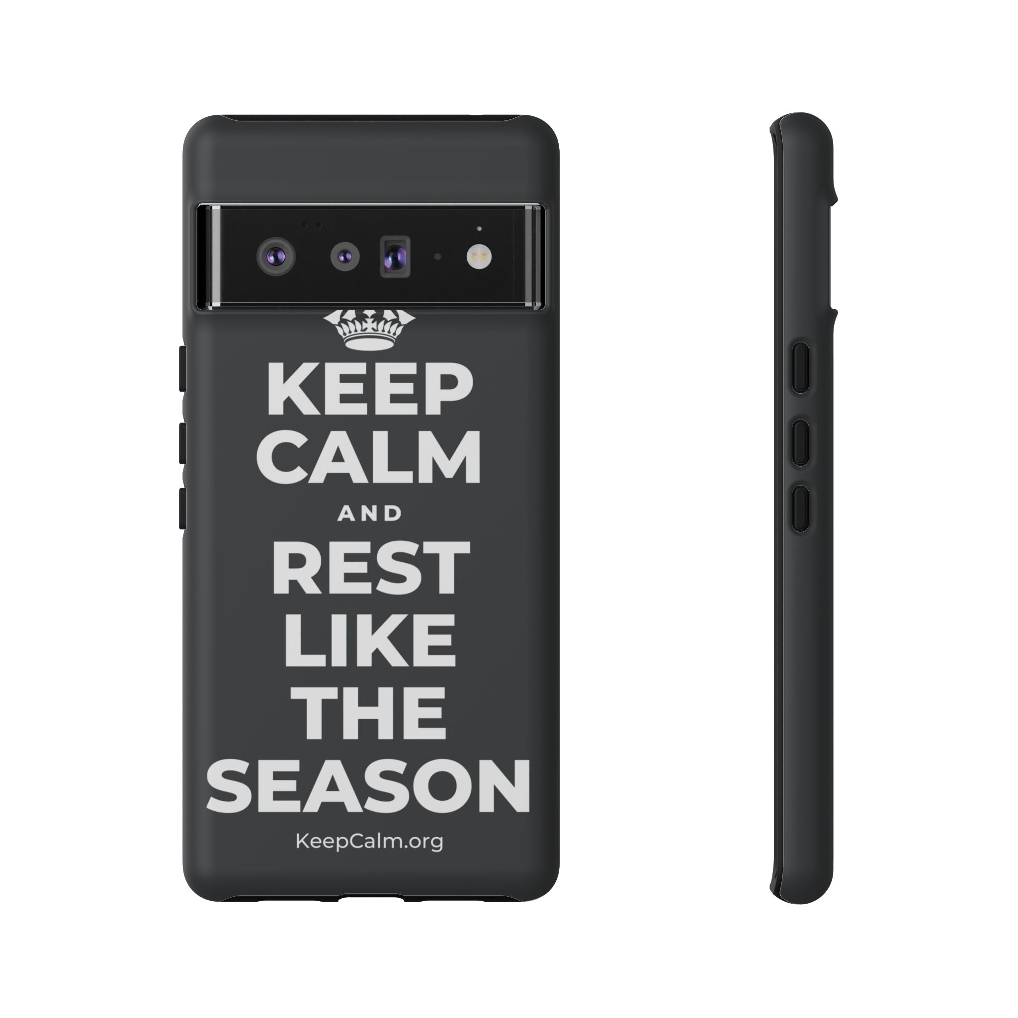 KEEP CALM AND REST LIKE THE SEASON Phone Case (Dark)