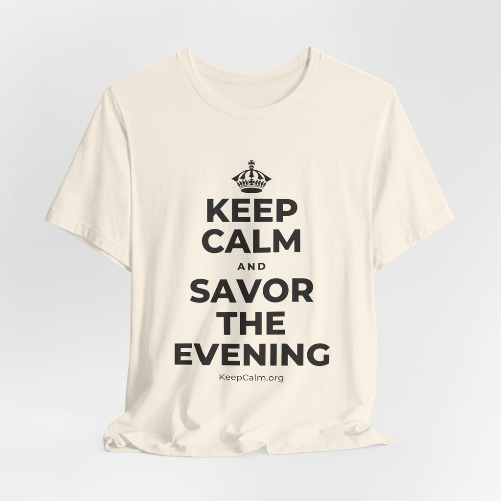 KEEP CALM AND SAVOR THE EVENING T-Shirt (White–Asphalt)