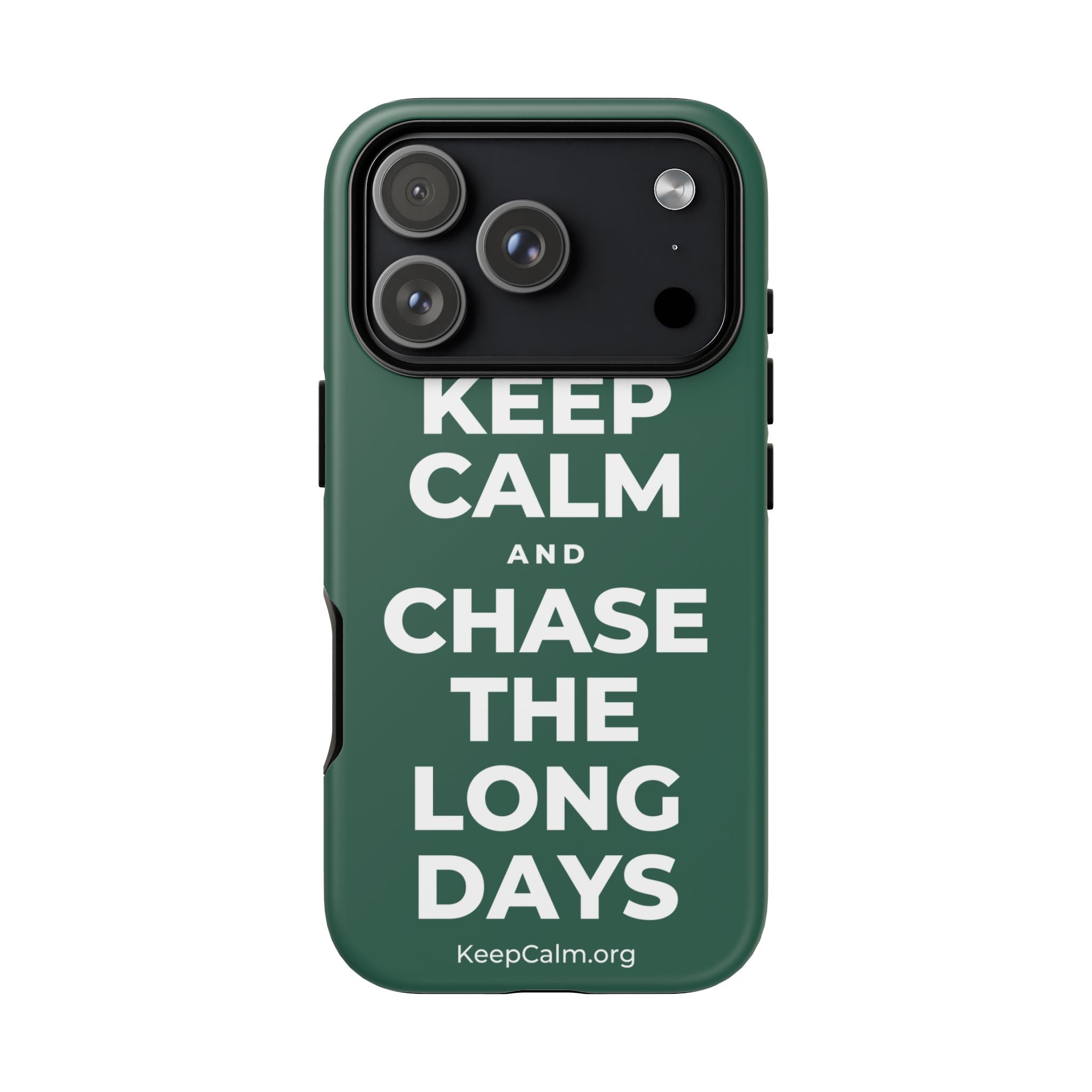 KEEP CALM AND CHASE THE LONG DAYS Phone Case