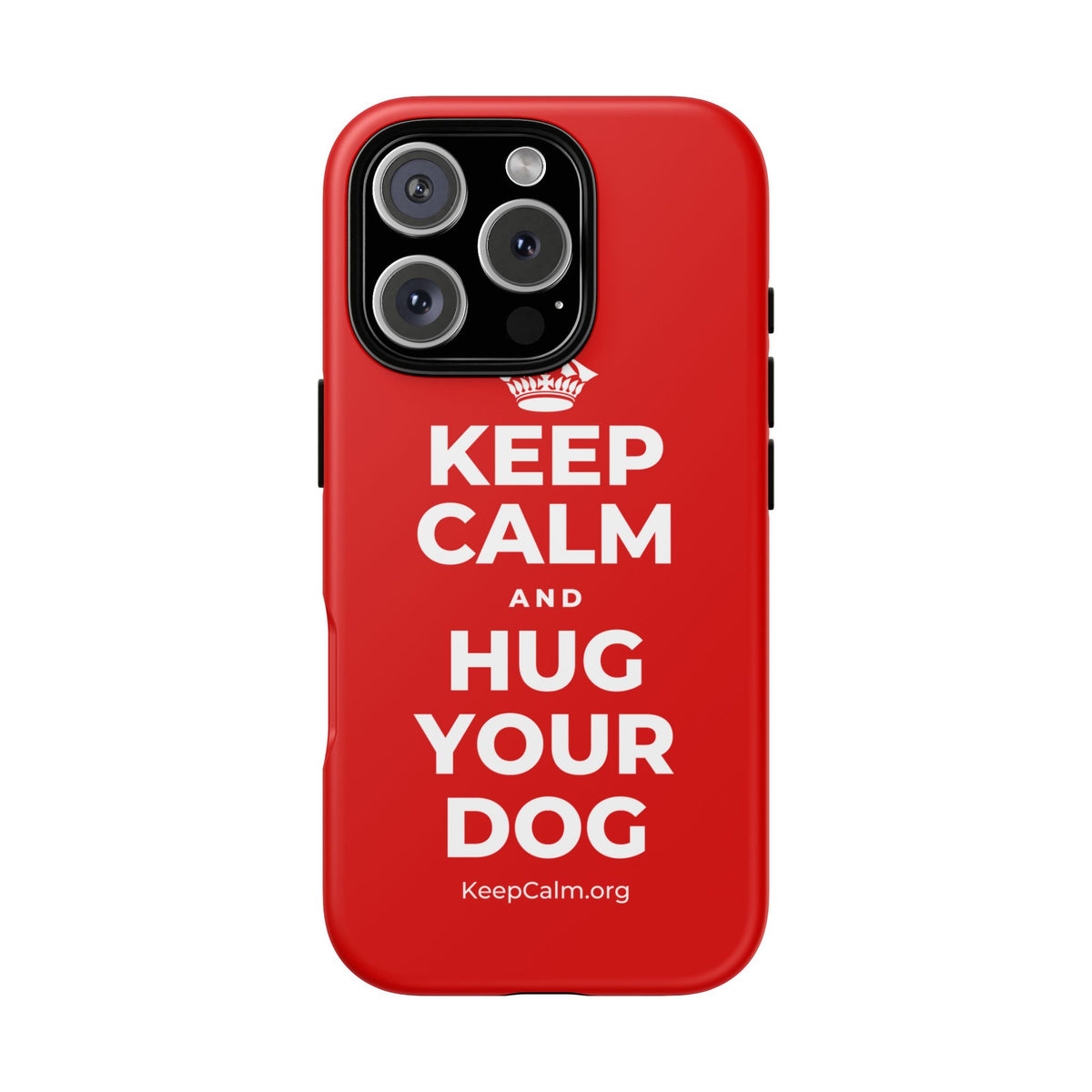 KEEP CALM AND HUG YOUR DOG Phone Case
