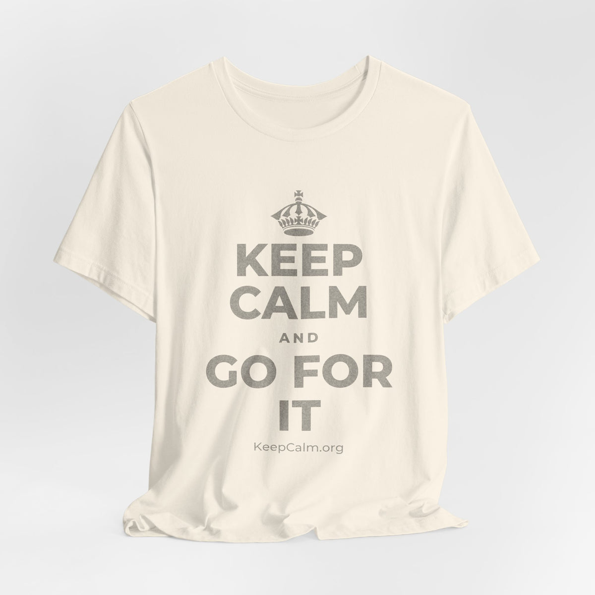 KEEP CALM AND GO FOR IT T-Shirt (White–Asphalt)