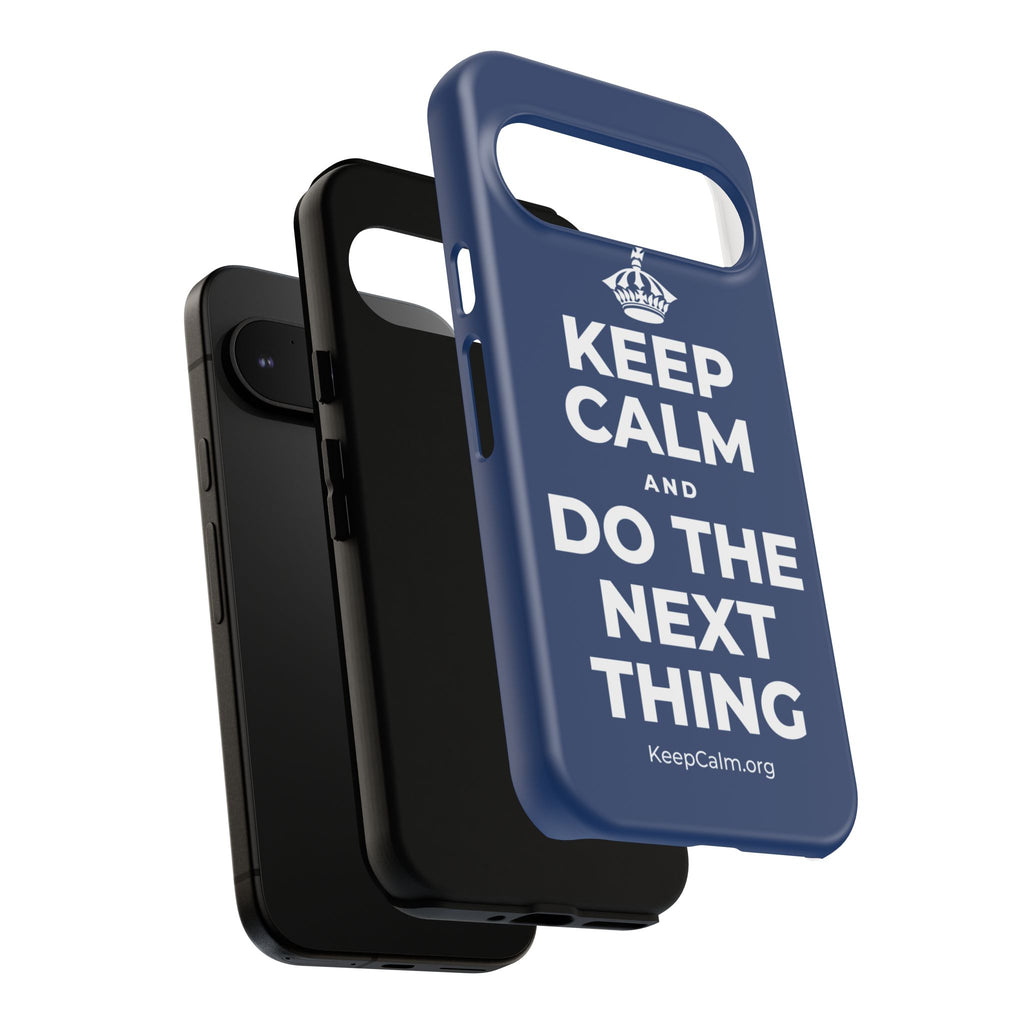KEEP CALM AND DO THE NEXT THING Phone Case