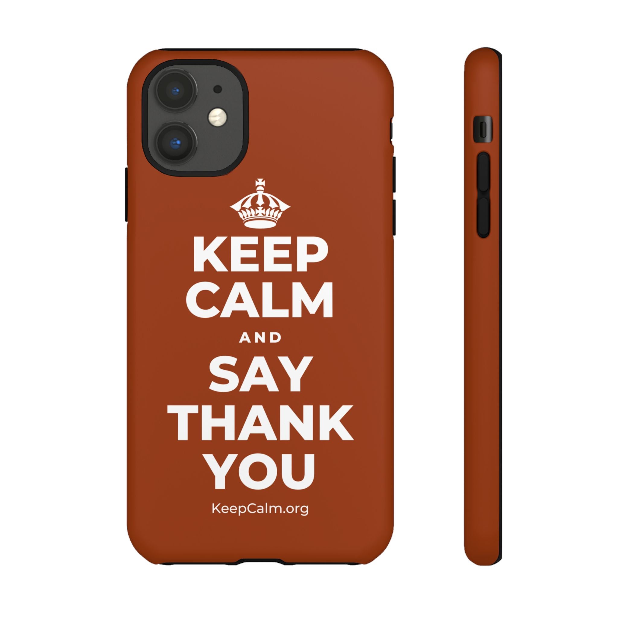 KEEP CALM AND SAY THANK YOU Phone Case