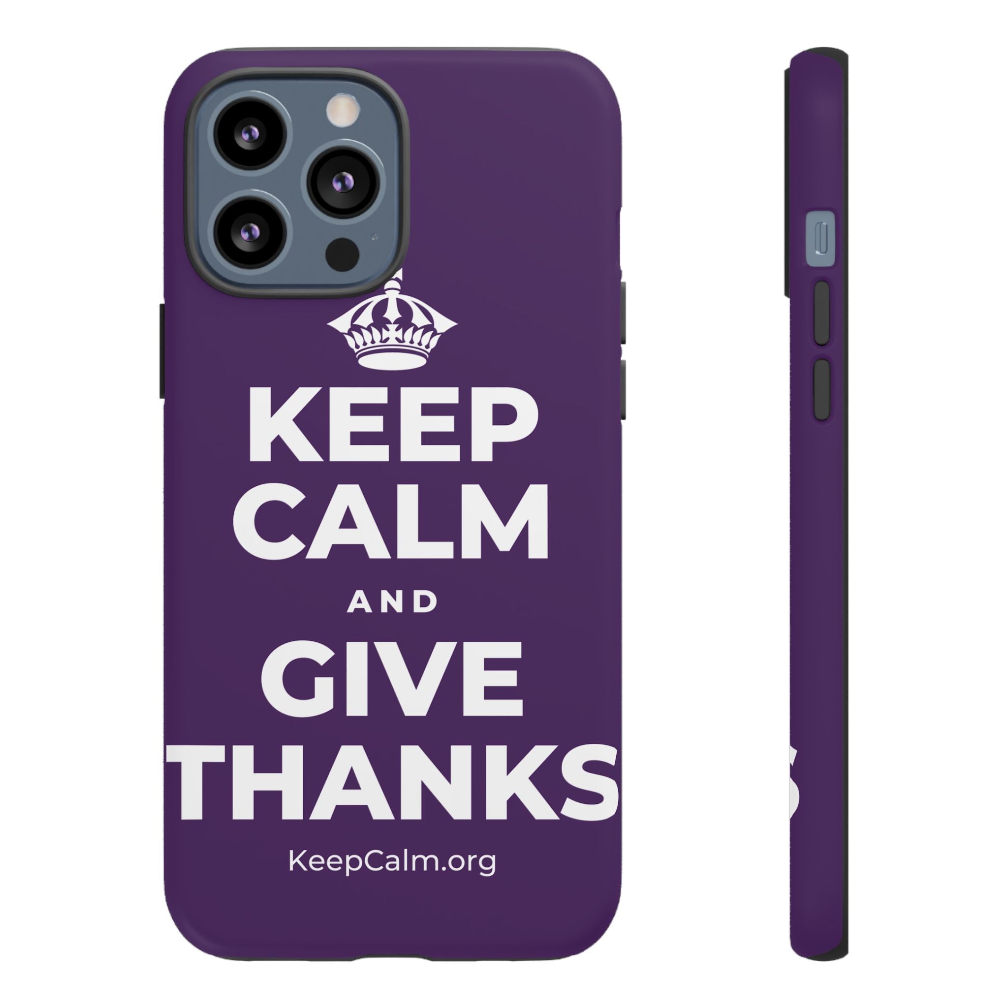 KEEP CALM AND GIVE THANKS Phone Case