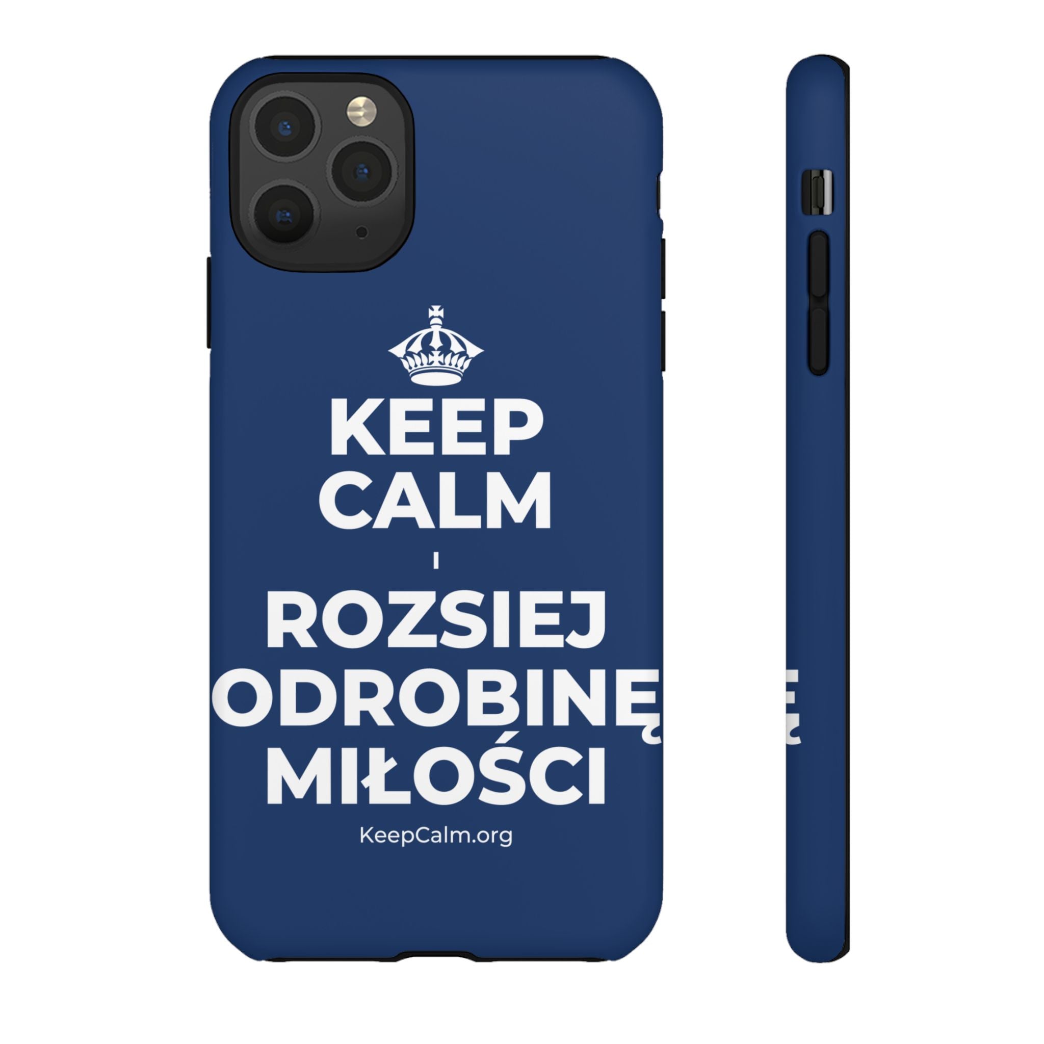 KEEP CALM I ROZSIEJ ODROBINĘ MIŁOŚCI Phone Case