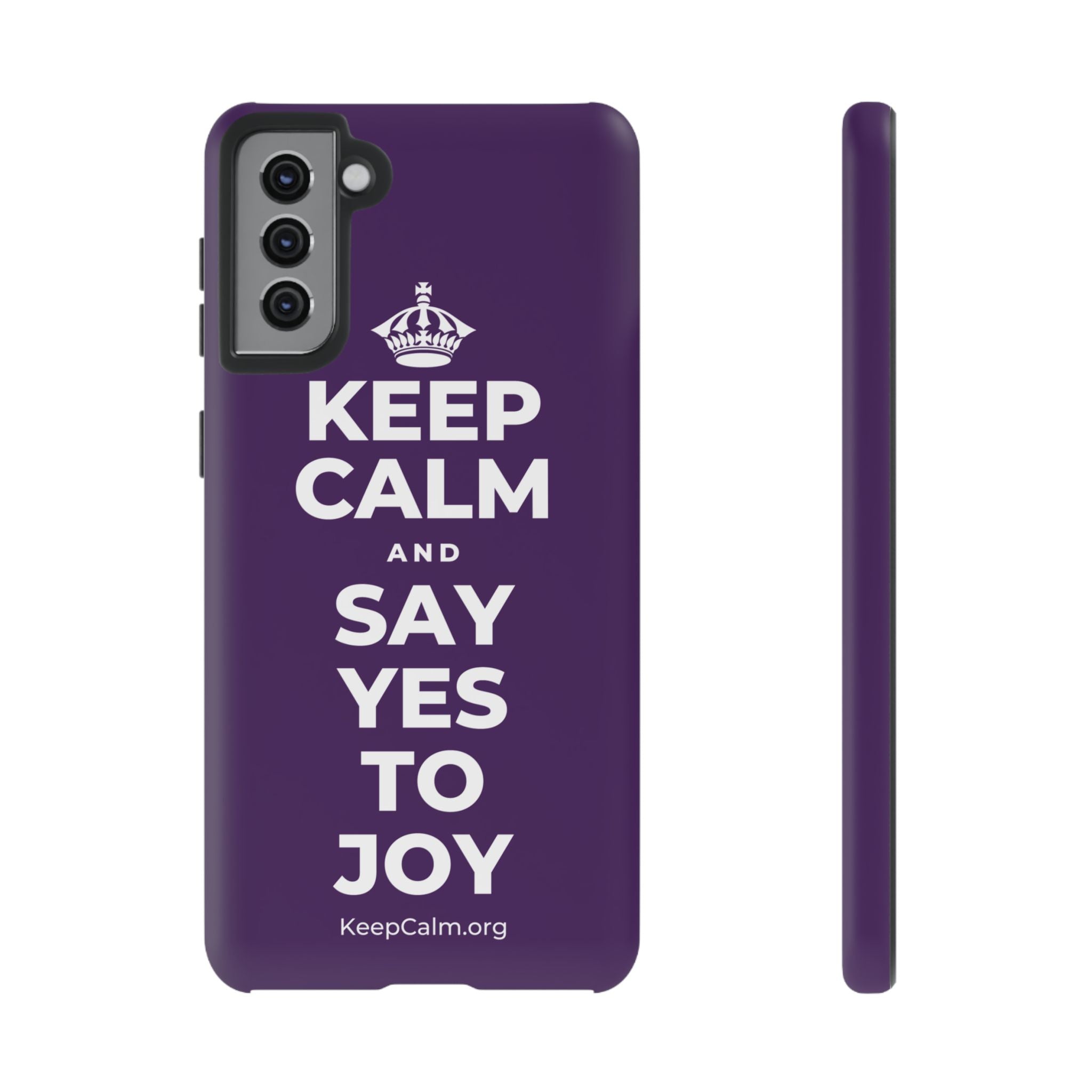 KEEP CALM AND SAY YES TO JOY Phone Case