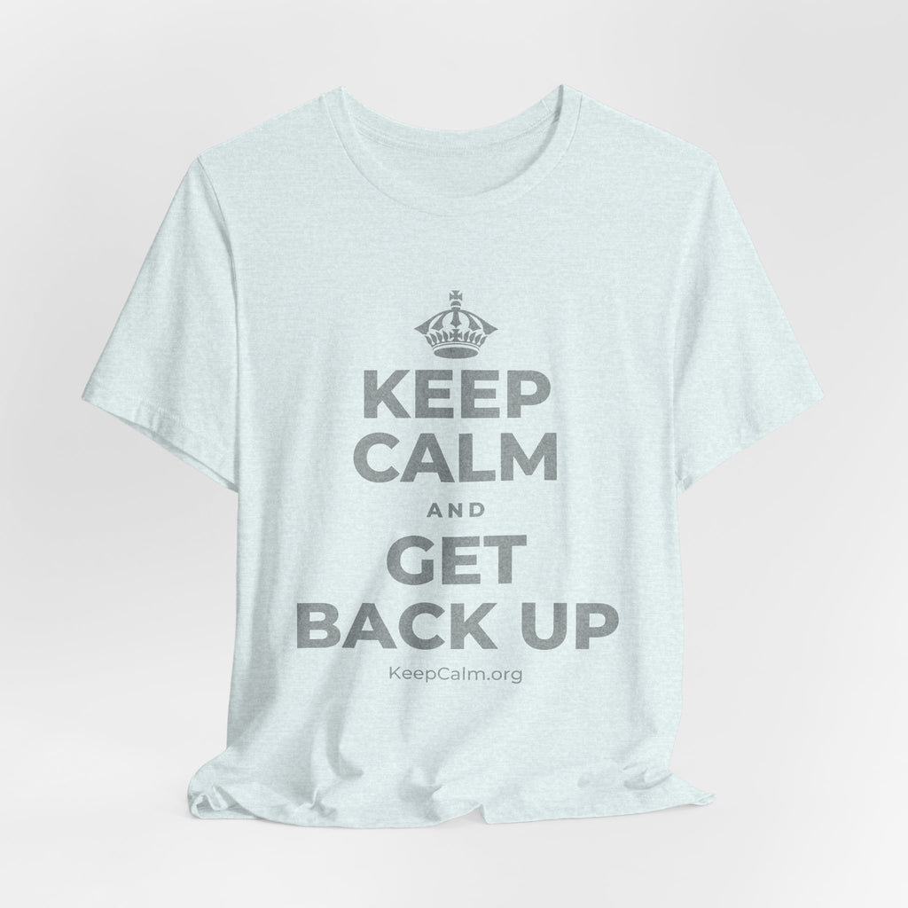 KEEP CALM AND GET BACK UP T-Shirt (Soft Cream–Heather Mauve)