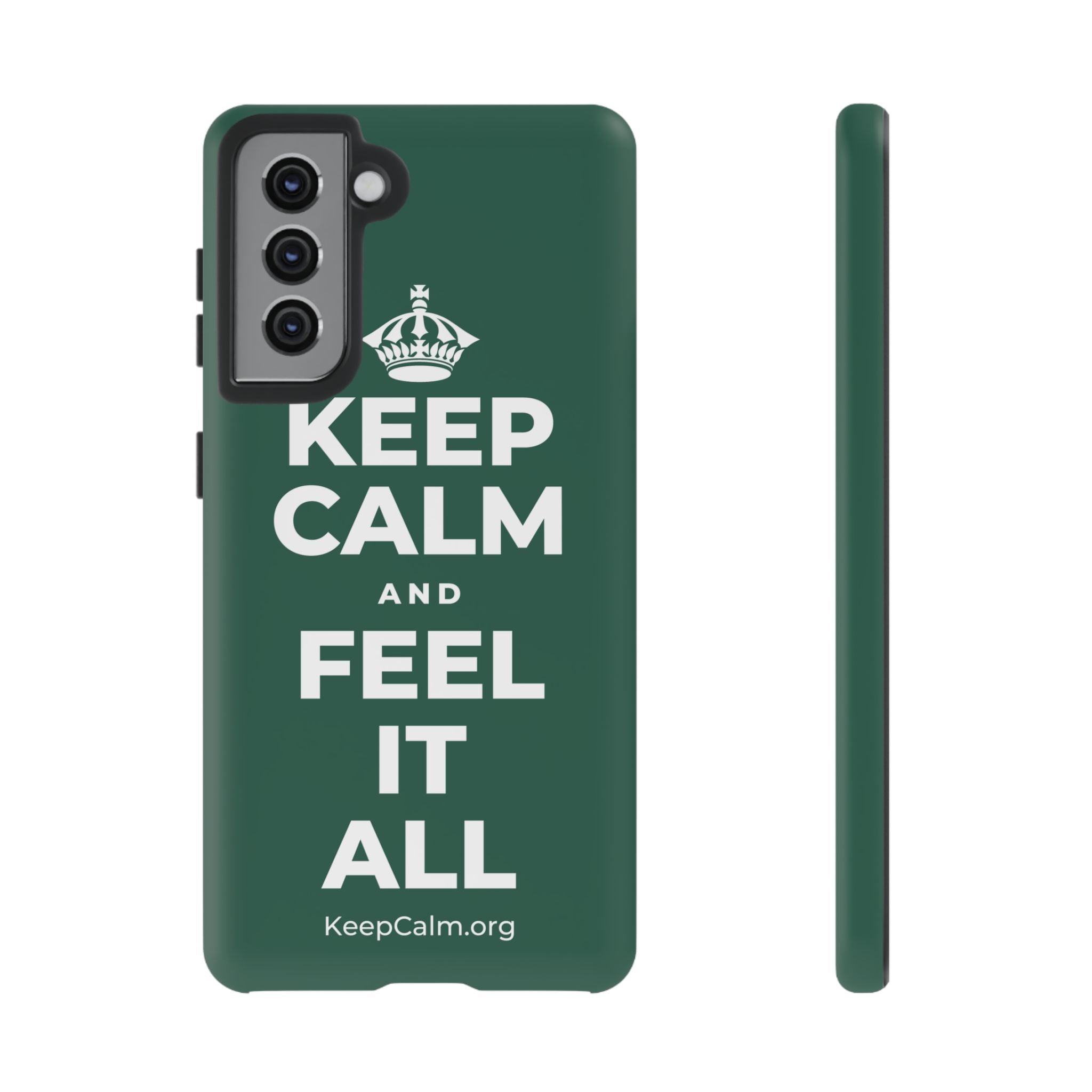 KEEP CALM AND FEEL IT ALL Phone Case