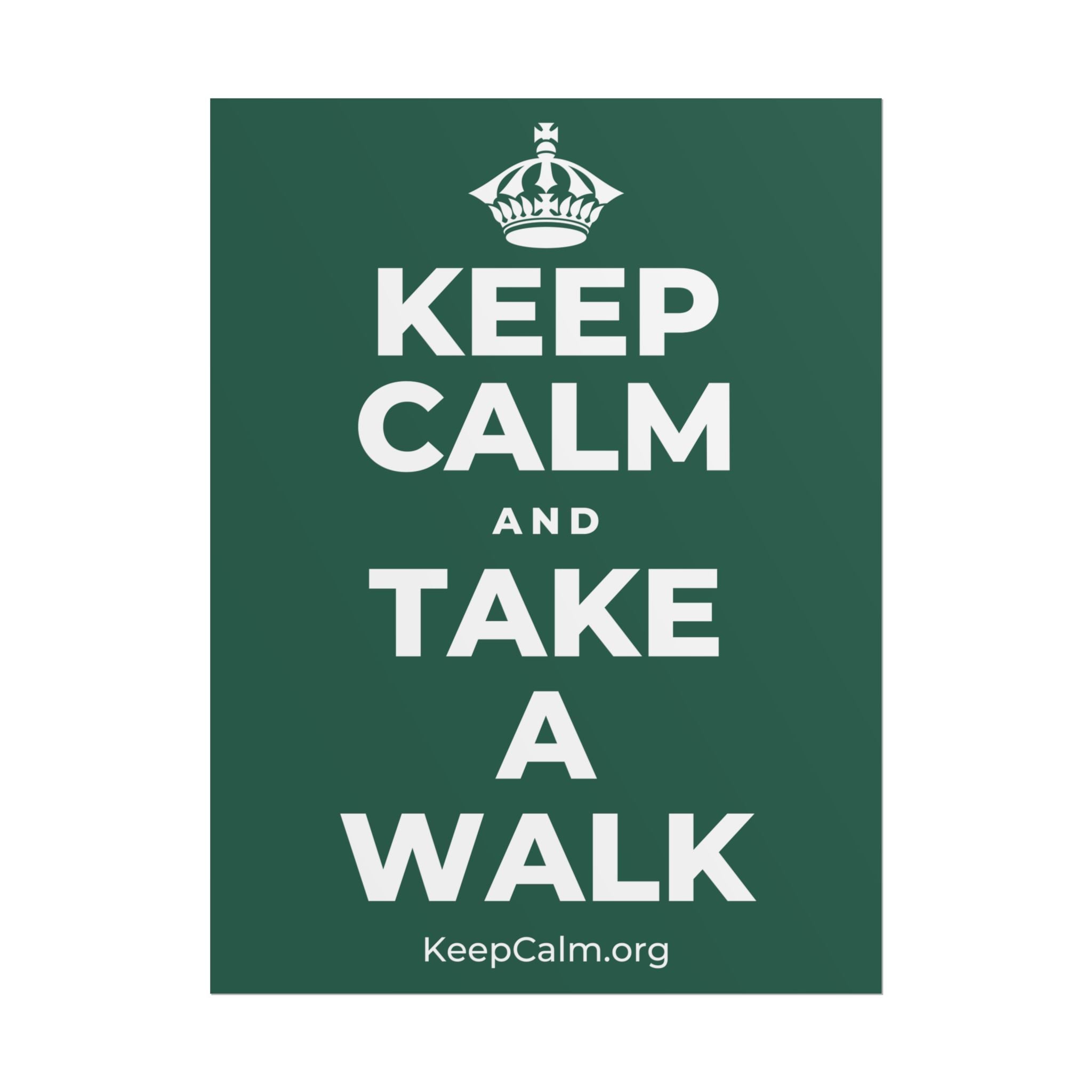 KEEP CALM AND TAKE A WALK Poster
