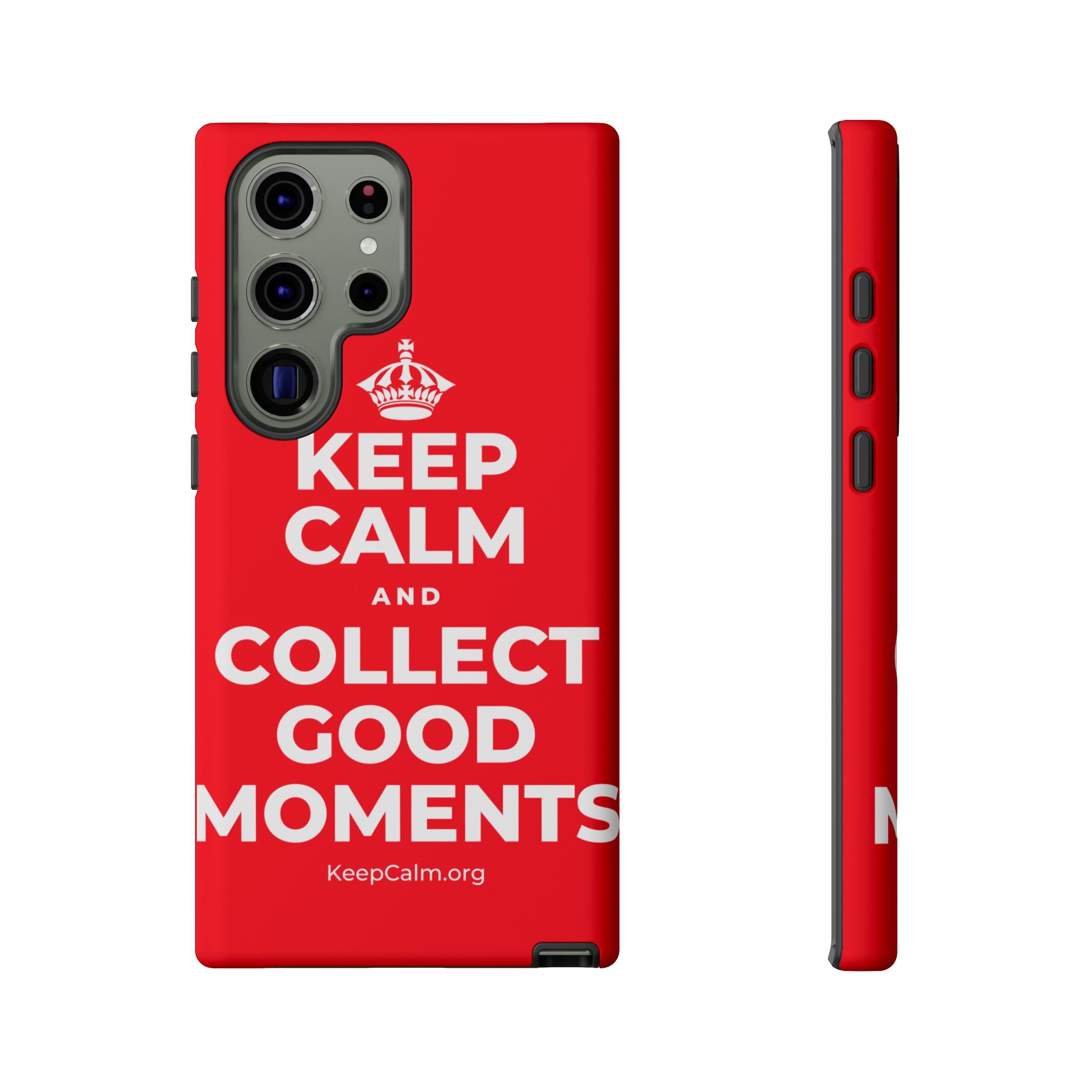 KEEP CALM AND COLLECT GOOD MOMENTS Phone Case