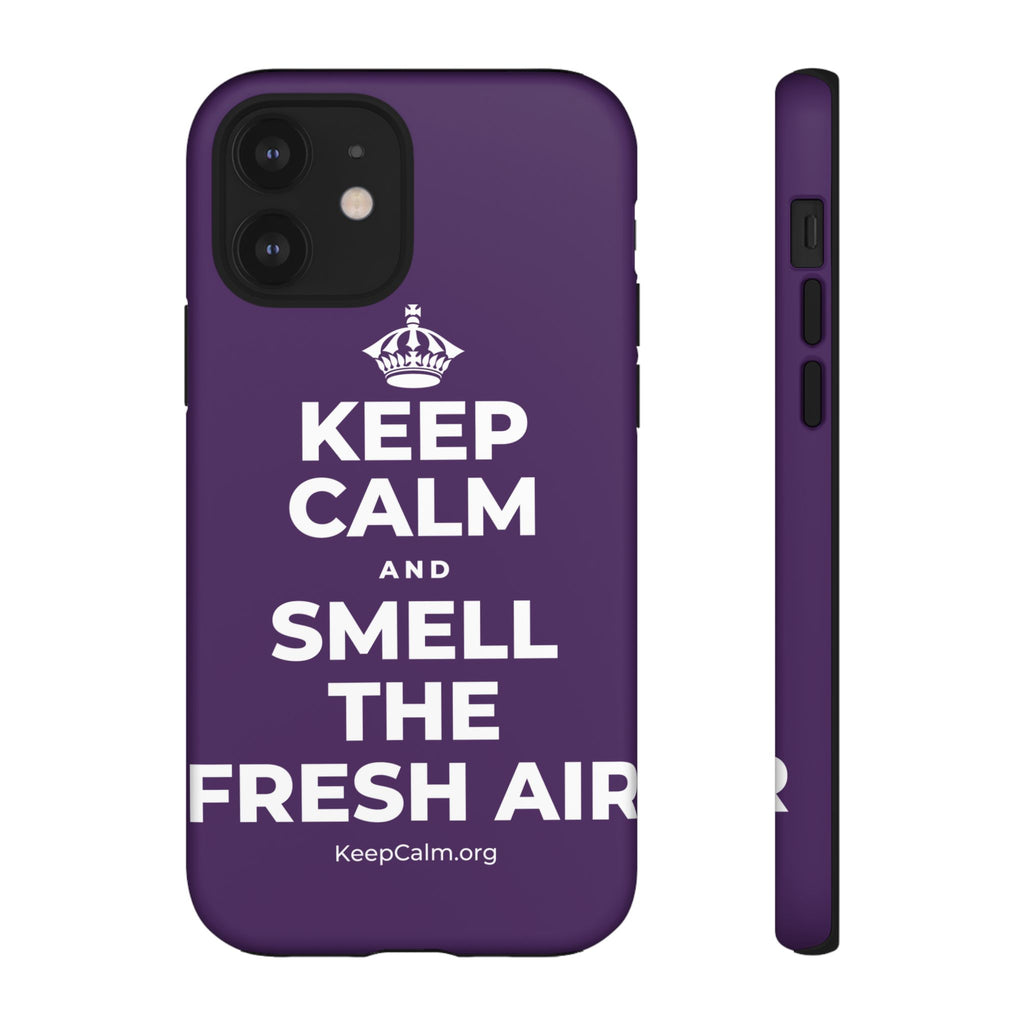 KEEP CALM AND SMELL THE FRESH AIR Phone Case