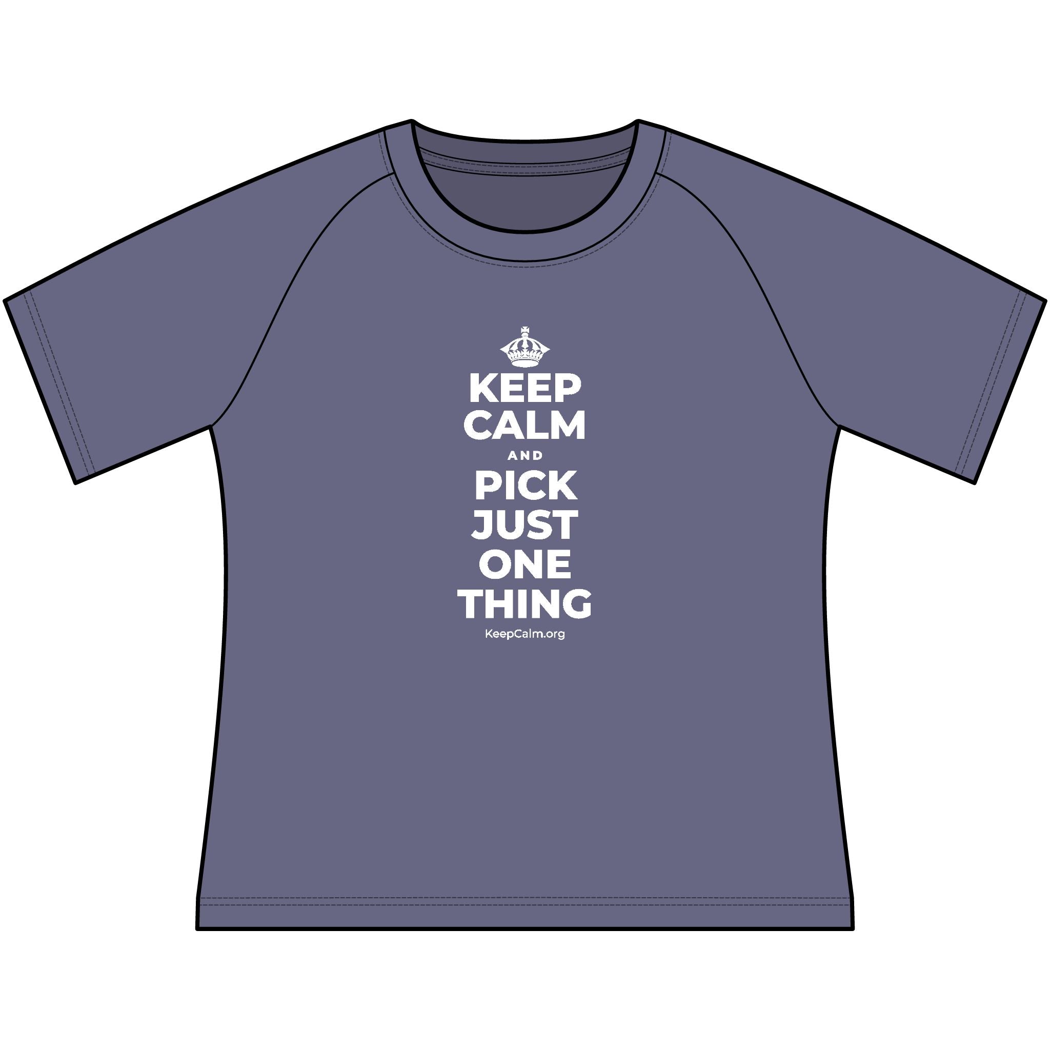 KEEP CALM AND PICK JUST ONE THING Women's Raglan Tee