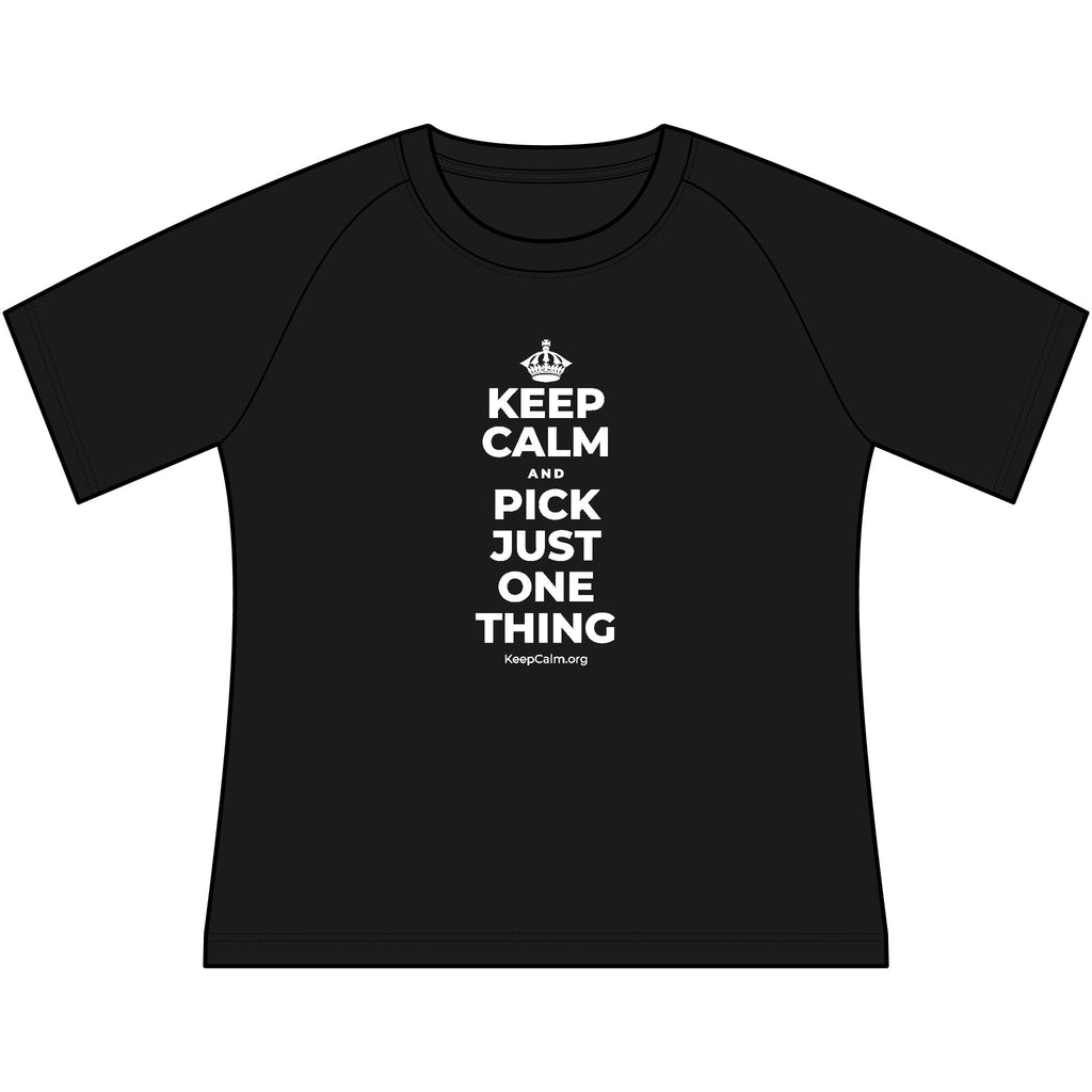 KEEP CALM AND PICK JUST ONE THING Women's Raglan Tee