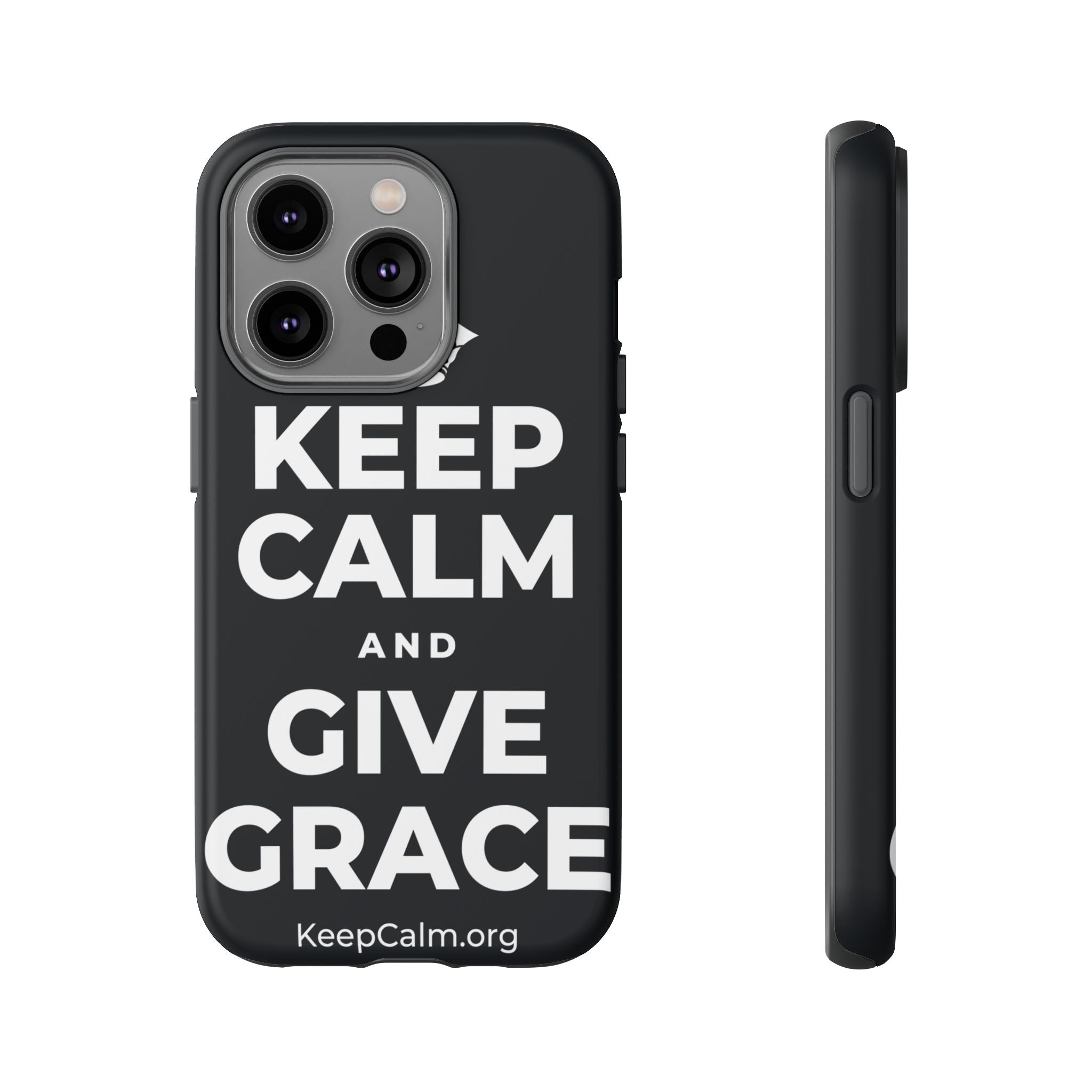 KEEP CALM AND GIVE GRACE Phone Case (Dark)