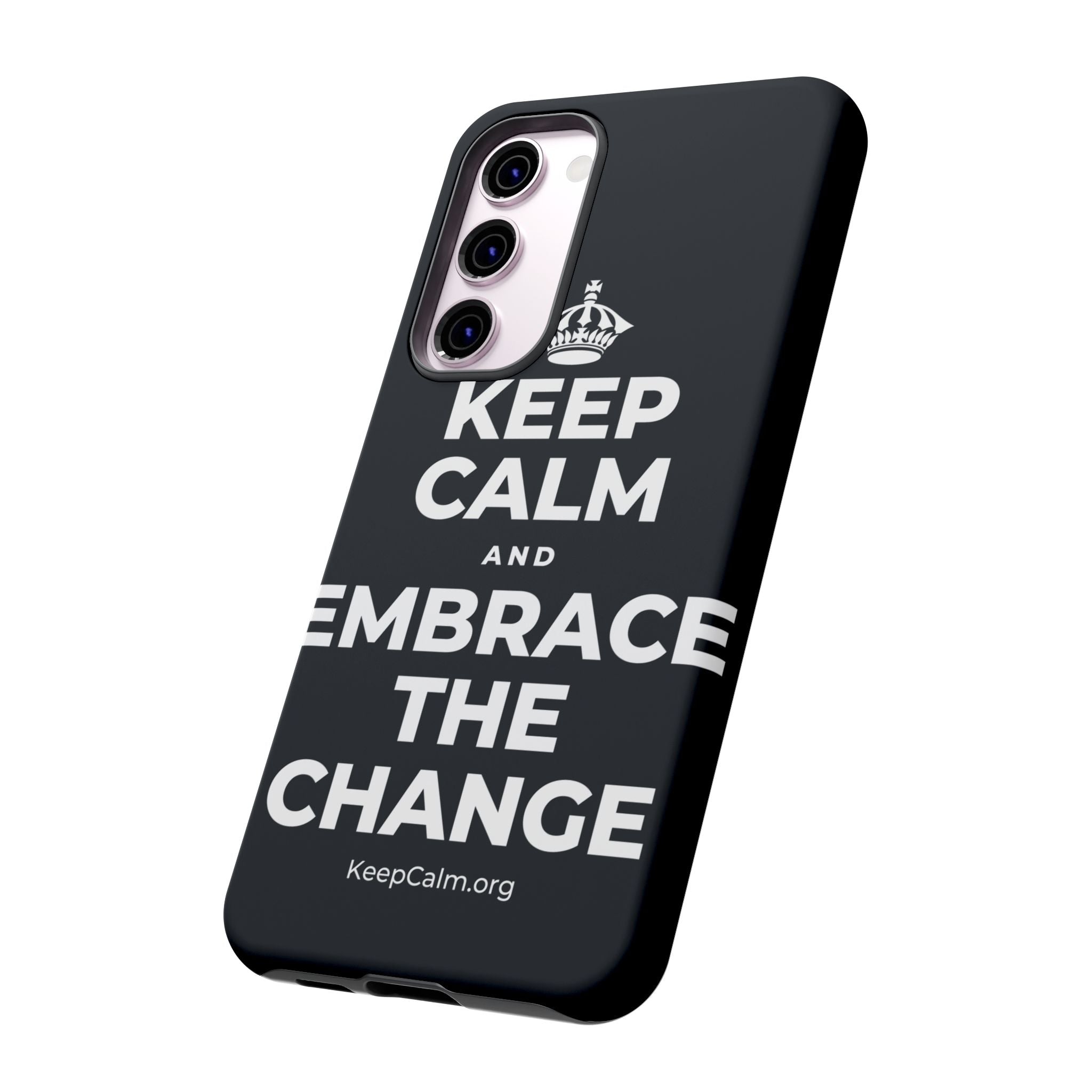 KEEP CALM AND EMBRACE THE CHANGE Phone Case (Dark)