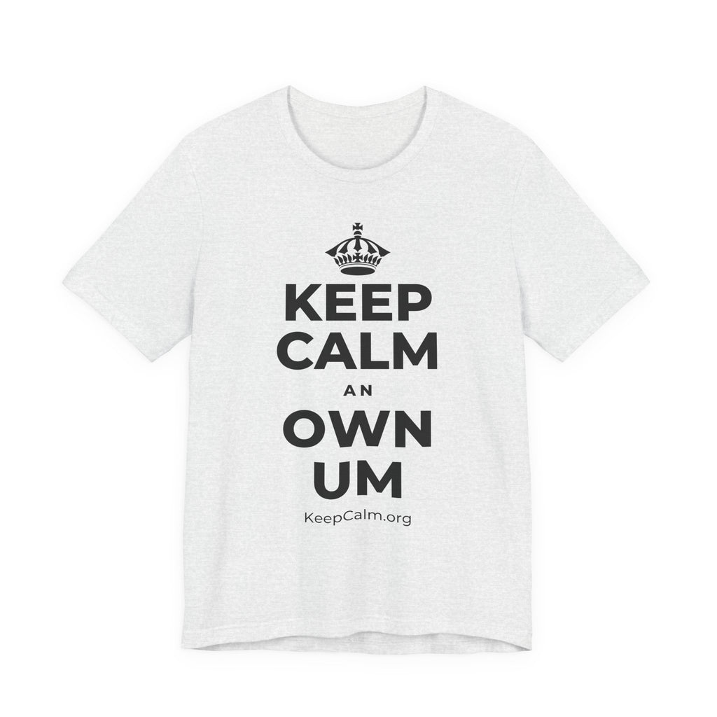 KEEP CALM AN OWN UM T-Shirt (Soft Cream–Heather Mauve)