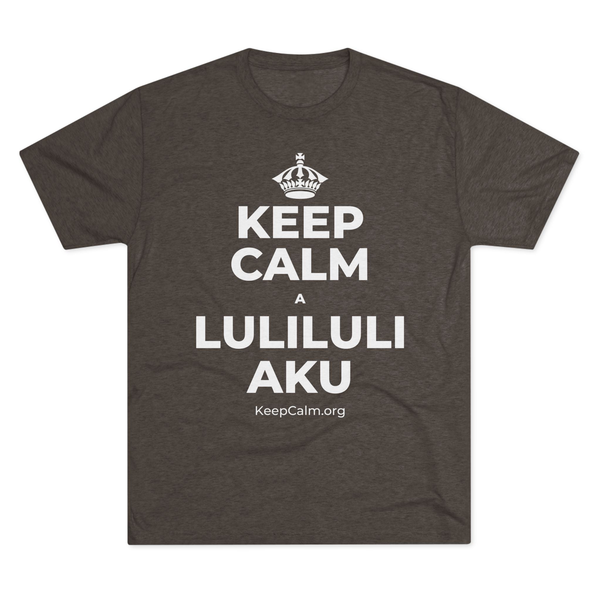 KEEP CALM A LULILULI AKU Tri-Blend Tee