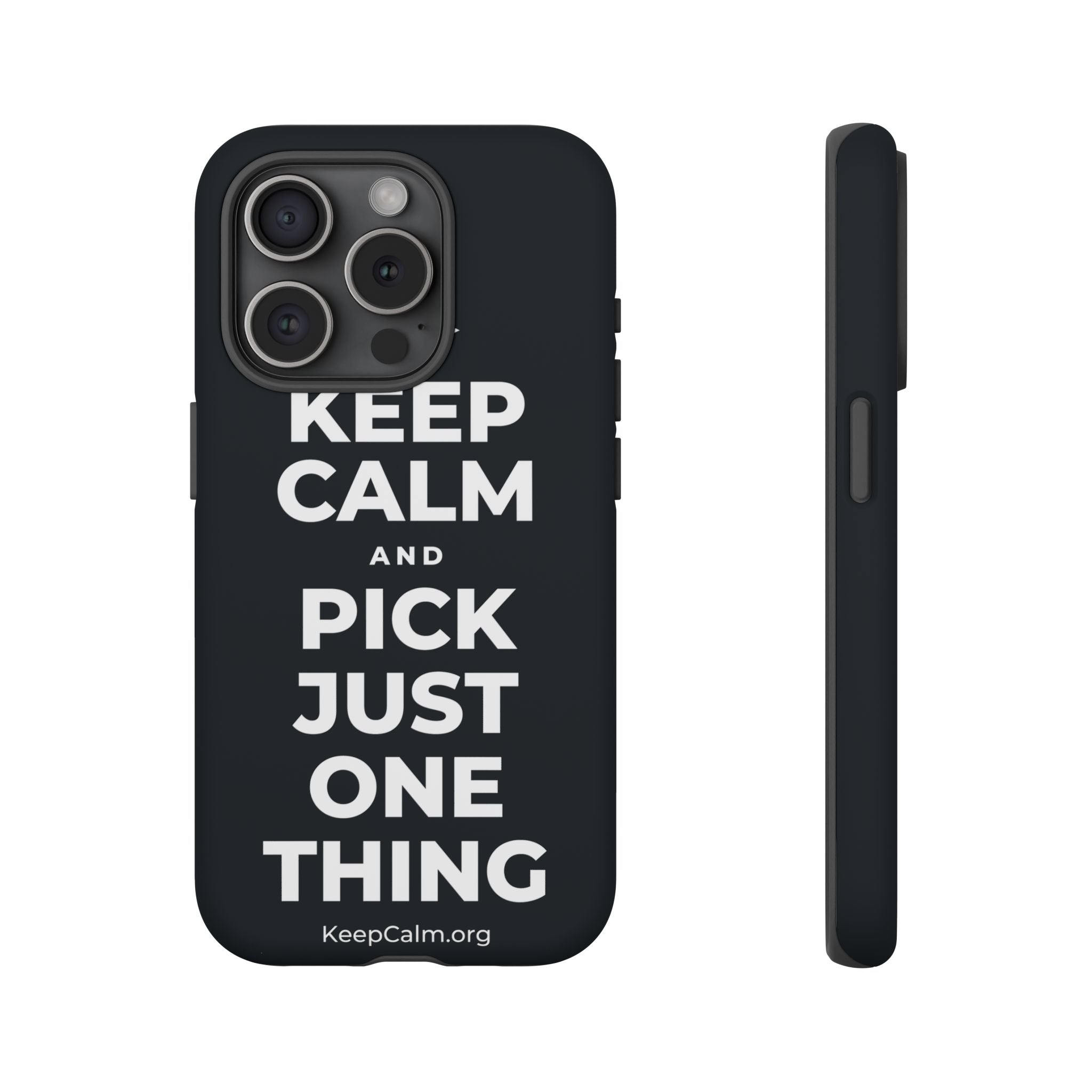 KEEP CALM AND PICK JUST ONE THING Phone Case (Dark)