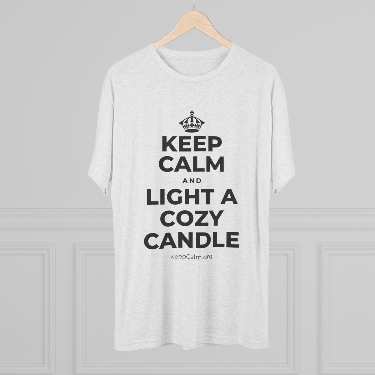 KEEP CALM AND LIGHT A COZY CANDLE Tri-Blend Tee