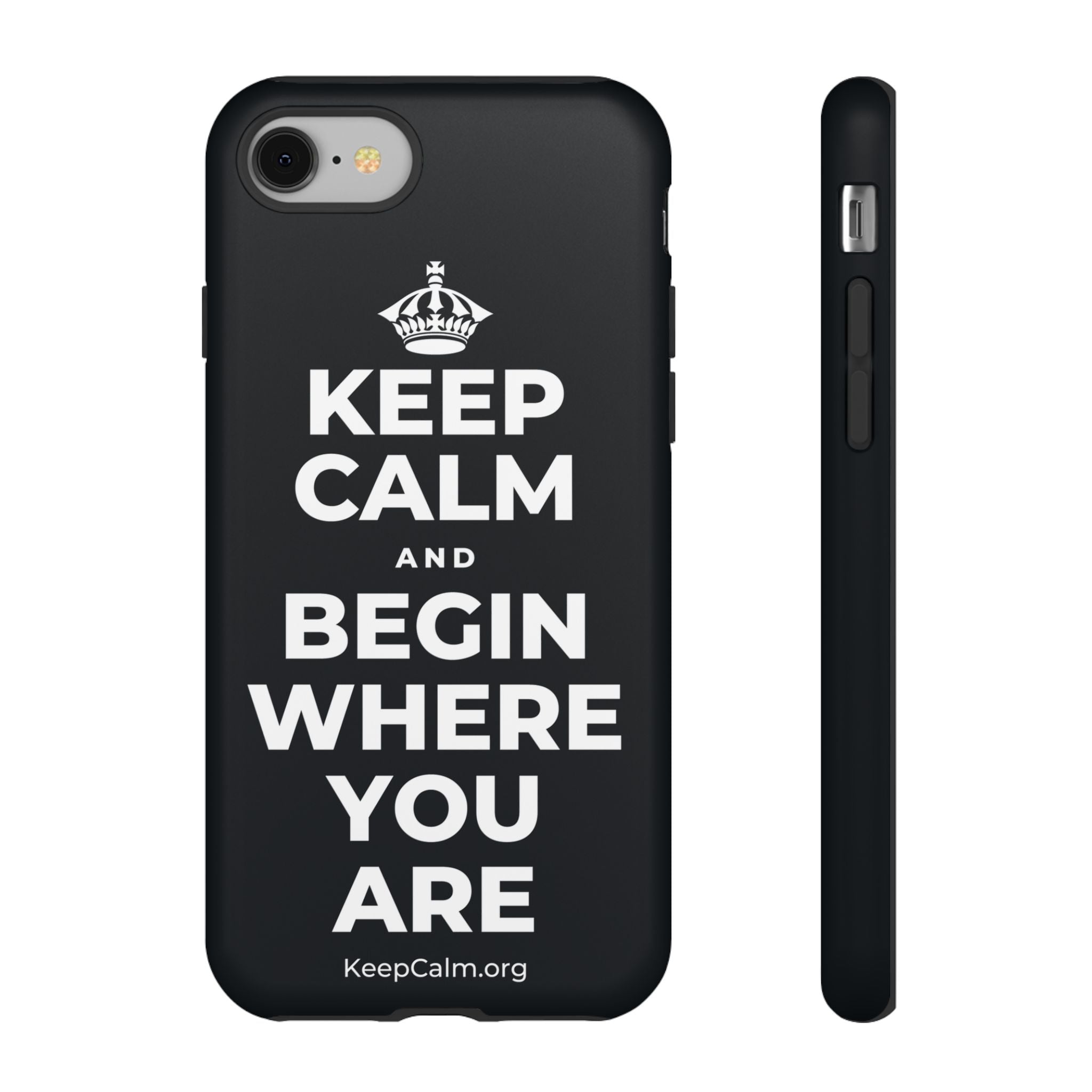 KEEP CALM AND BEGIN WHERE YOU ARE Phone Case (Dark)