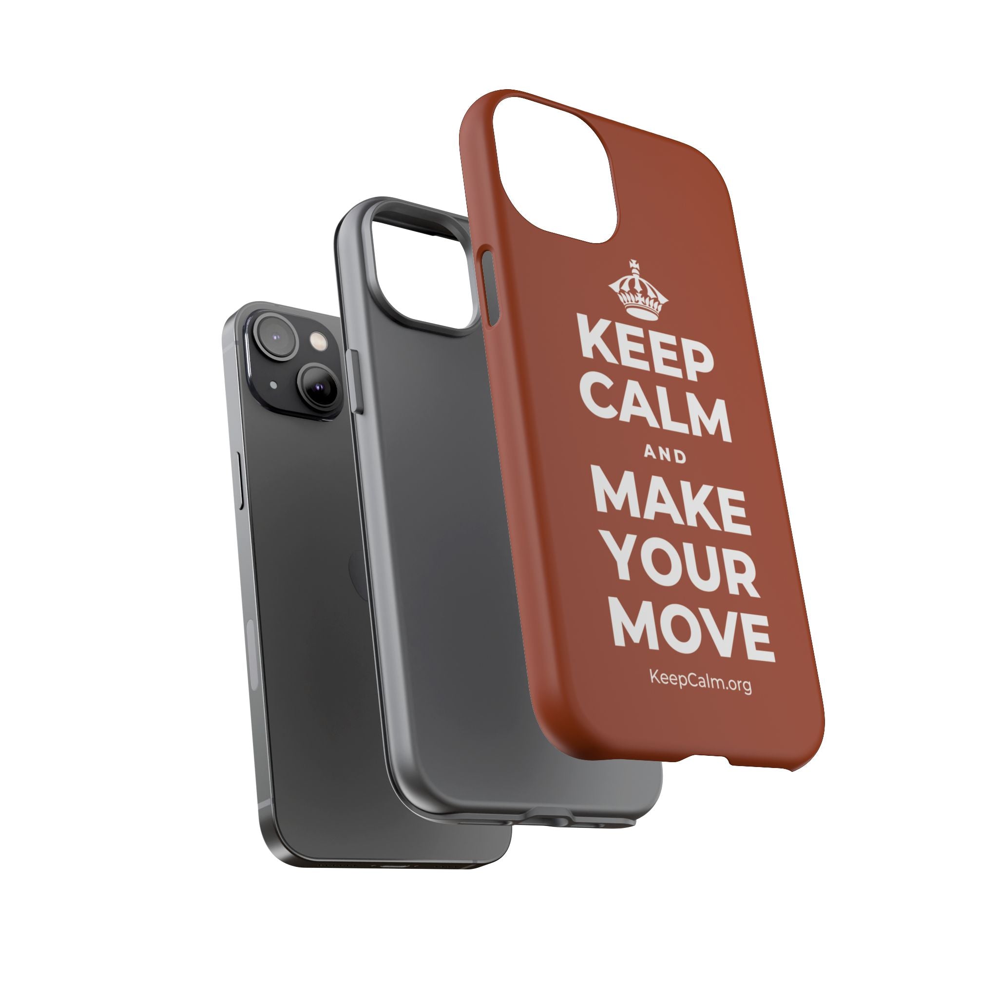 KEEP CALM AND MAKE YOUR MOVE Phone Case