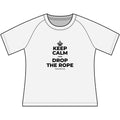 KEEP CALM AND DROP THE ROPE Women's Raglan Tee