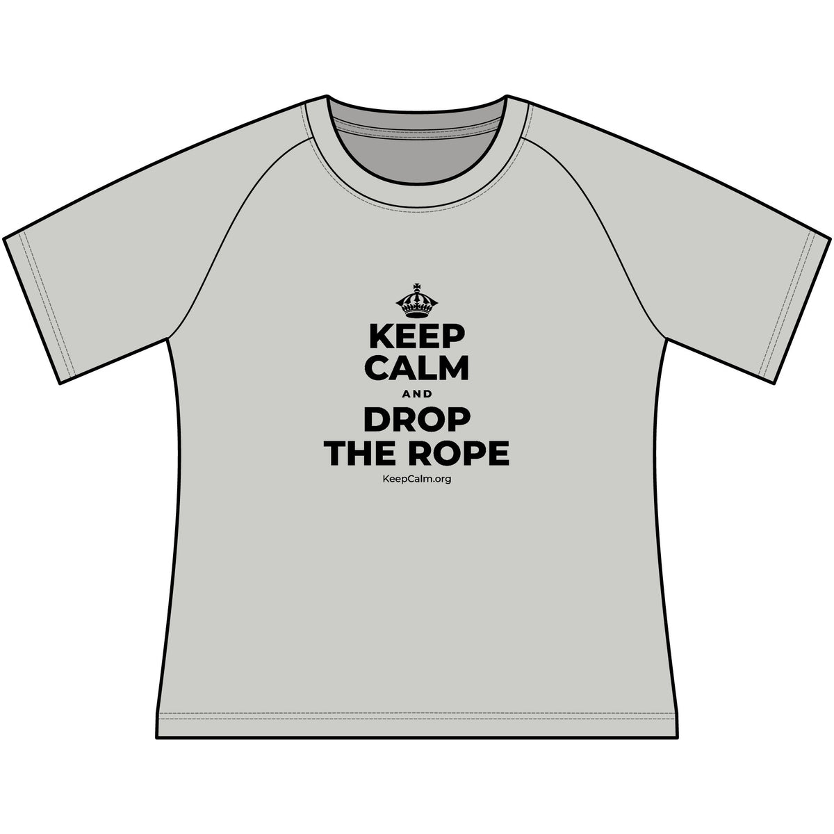 KEEP CALM AND DROP THE ROPE Women's Raglan Tee