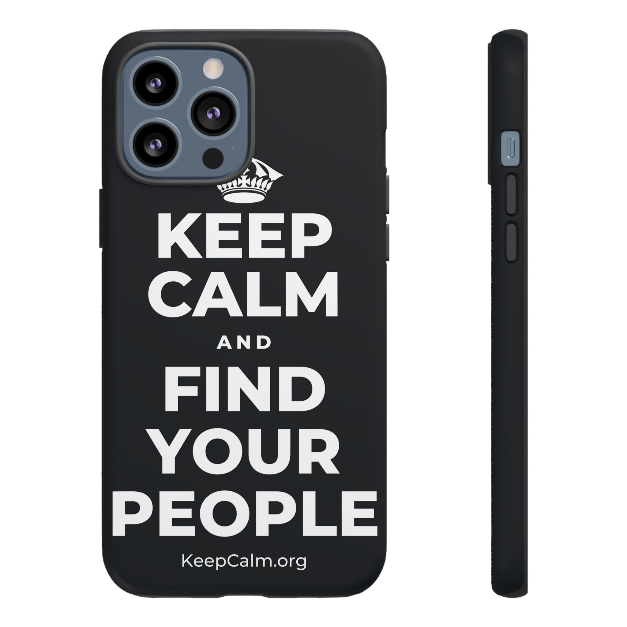 KEEP CALM AND FIND YOUR PEOPLE Phone Case (Dark)