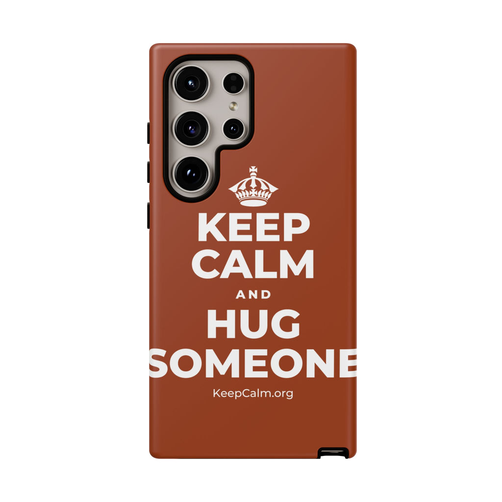 KEEP CALM AND HUG SOMEONE Phone Case