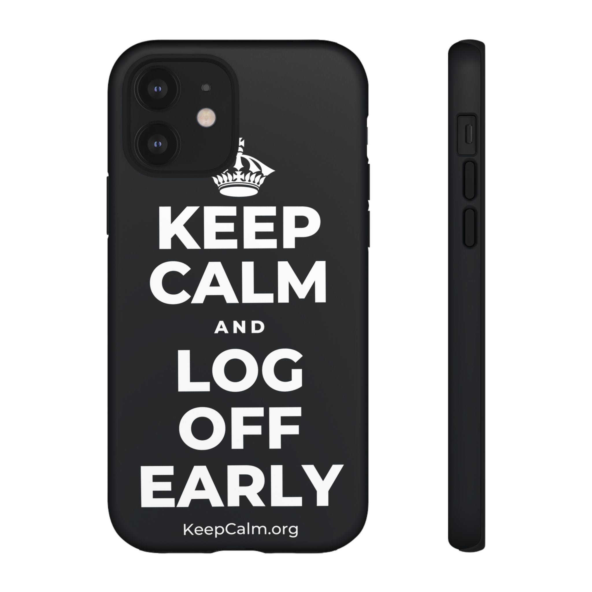 KEEP CALM AND LOG OFF EARLY Phone Case (Dark)
