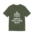 KEEP CALM AND DRIVE THE LONG WAY T-Shirt (Military Green–Autumn)